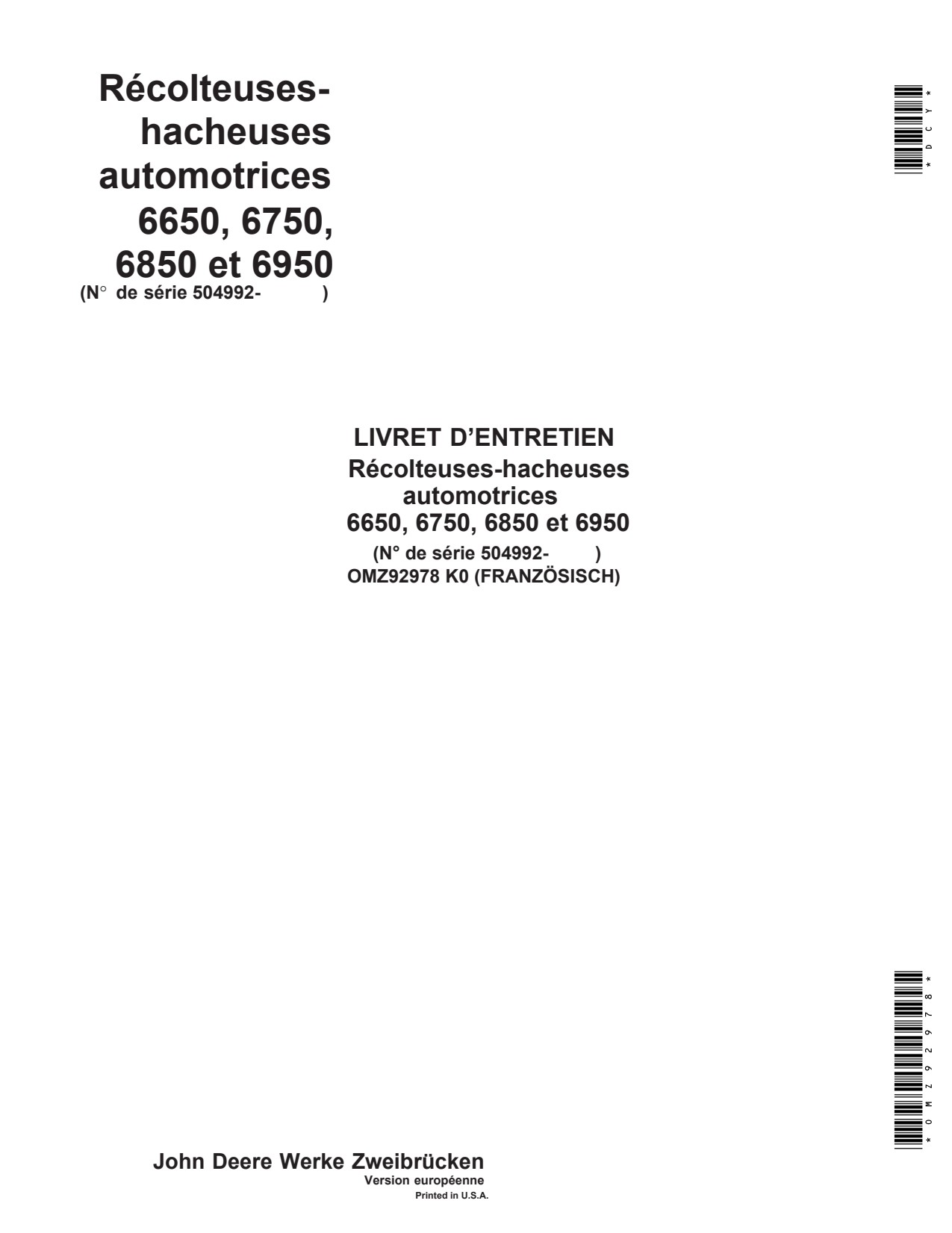 John Deere 6650 to 6950 Self-propelled Forage Harvester Operator Manual OMZ92978 FR 1 John Deere 6650 to 6950 Self-propelled Forage Harvester Operator Manual OMZ92978 FR