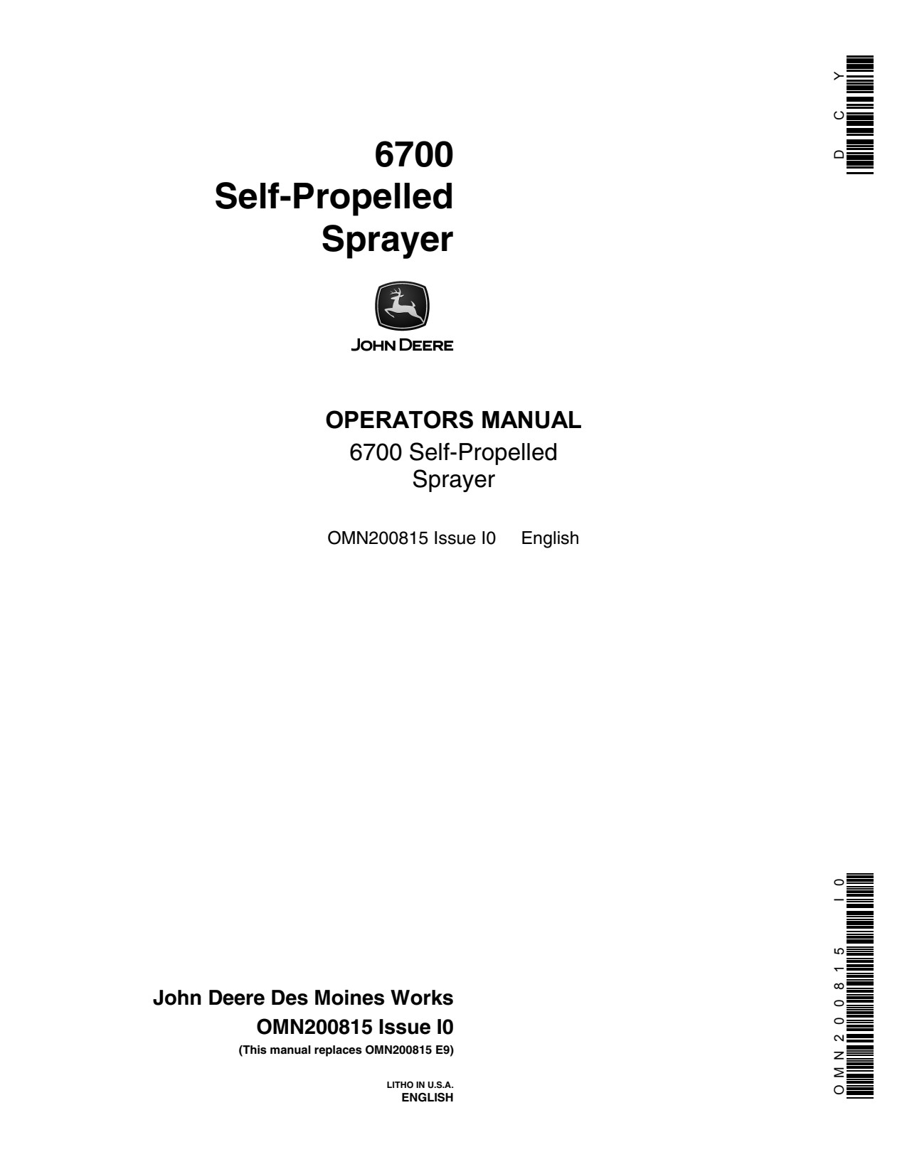 John Deere 6700 Self-Propelled Sprayer Operator Manual OMN200815 1 John Deere 6700 Self-Propelled Sprayer Operator Manual OMN200815
