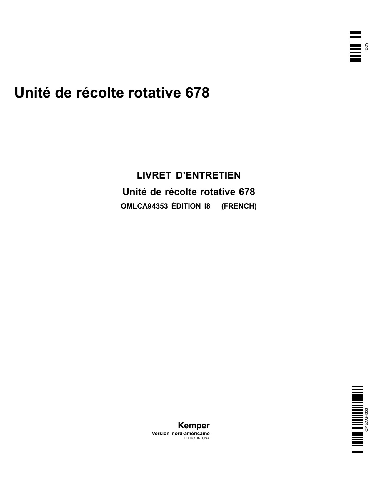 John Deere 678 Rotary Harvesting Unit Operator Manual OMLCA94353 FR 1 John Deere 678 Rotary Harvesting Unit Operator Manual OMLCA94353 FR