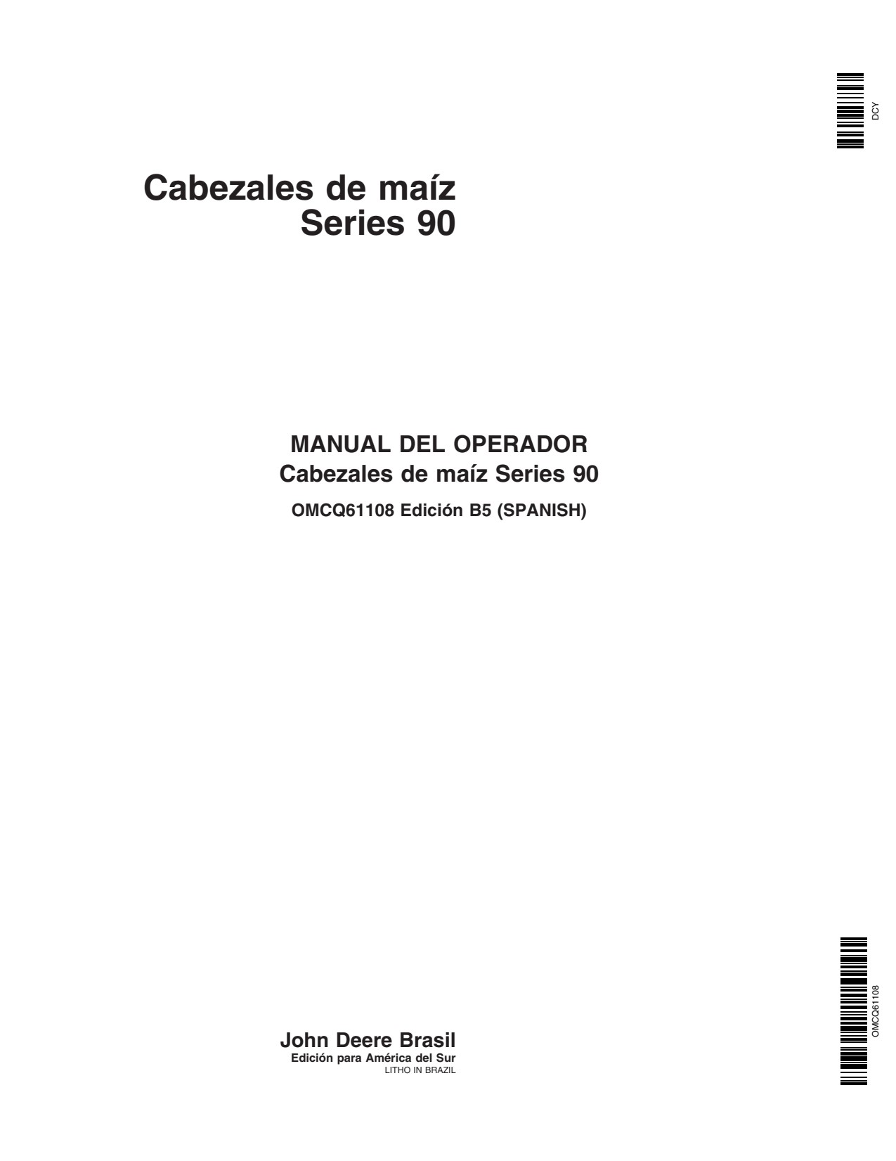 John Deere 692 891 892 894 995 1092 1290 1293 1295 90 Corn Head Operator Manual OMCQ61108 ES 1 John Deere 692 891 892 894 995 1092 1290 1293 1295 90 Corn Head Operator Manual OMCQ61108 ES