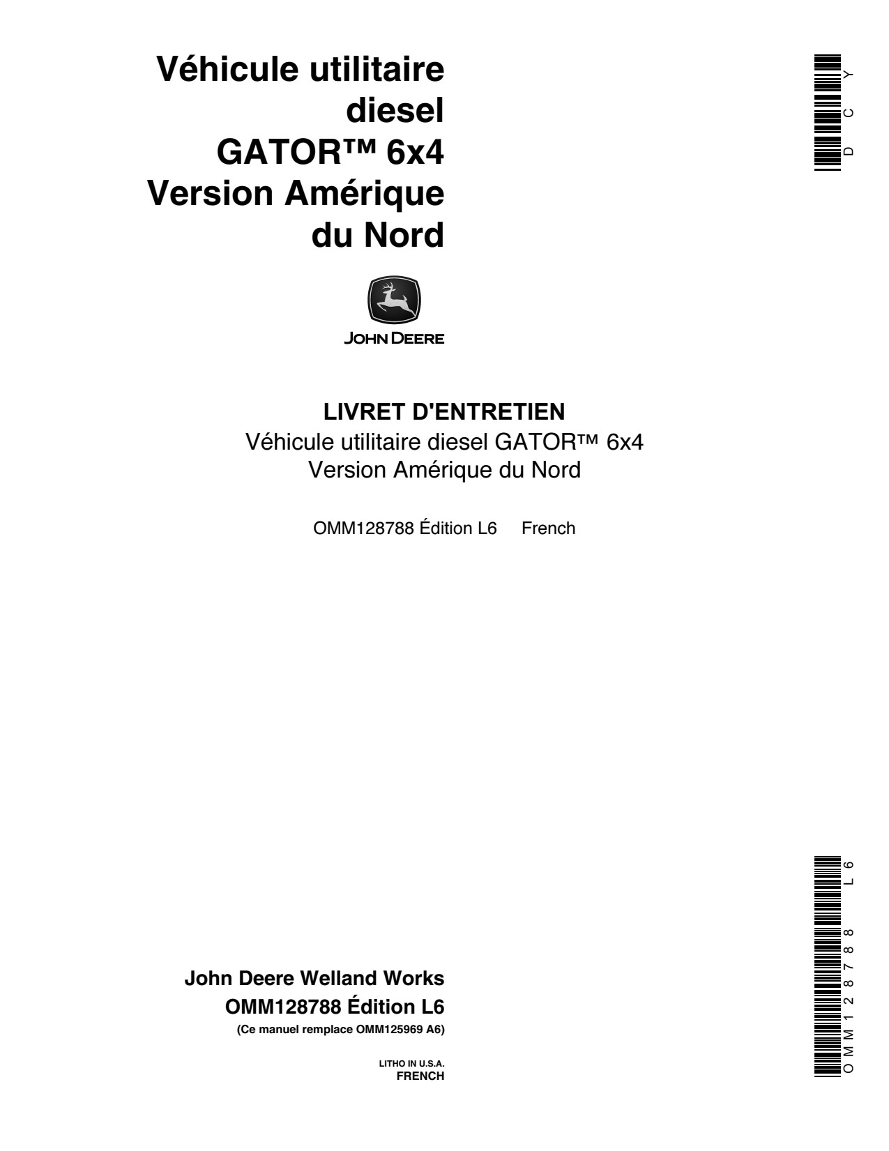 John Deere 6x4 Diesel Utility Vehicle Gator Operator Manual OMM128788 FR 1 John Deere 6x4 Diesel Utility Vehicle Gator Operator Manual OMM128788 FR