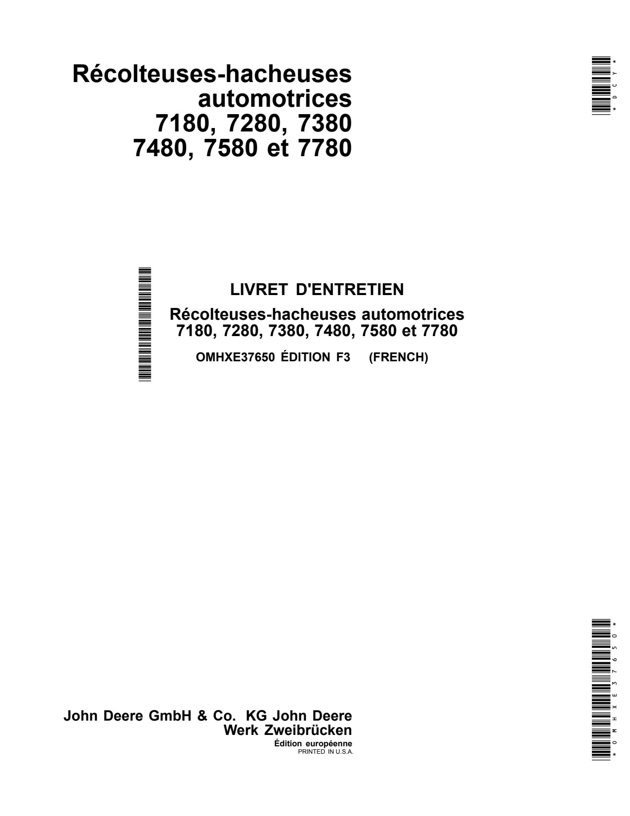 John Deere 7180 to 7580 7780 7780SELF Self-propelled Forage Harvester Operator Manual OMHXE37650 FR 1 John Deere 7180 to 7580 7780 7780SELF Self-propelled Forage Harvester Operator Manual OMHXE37650 FR