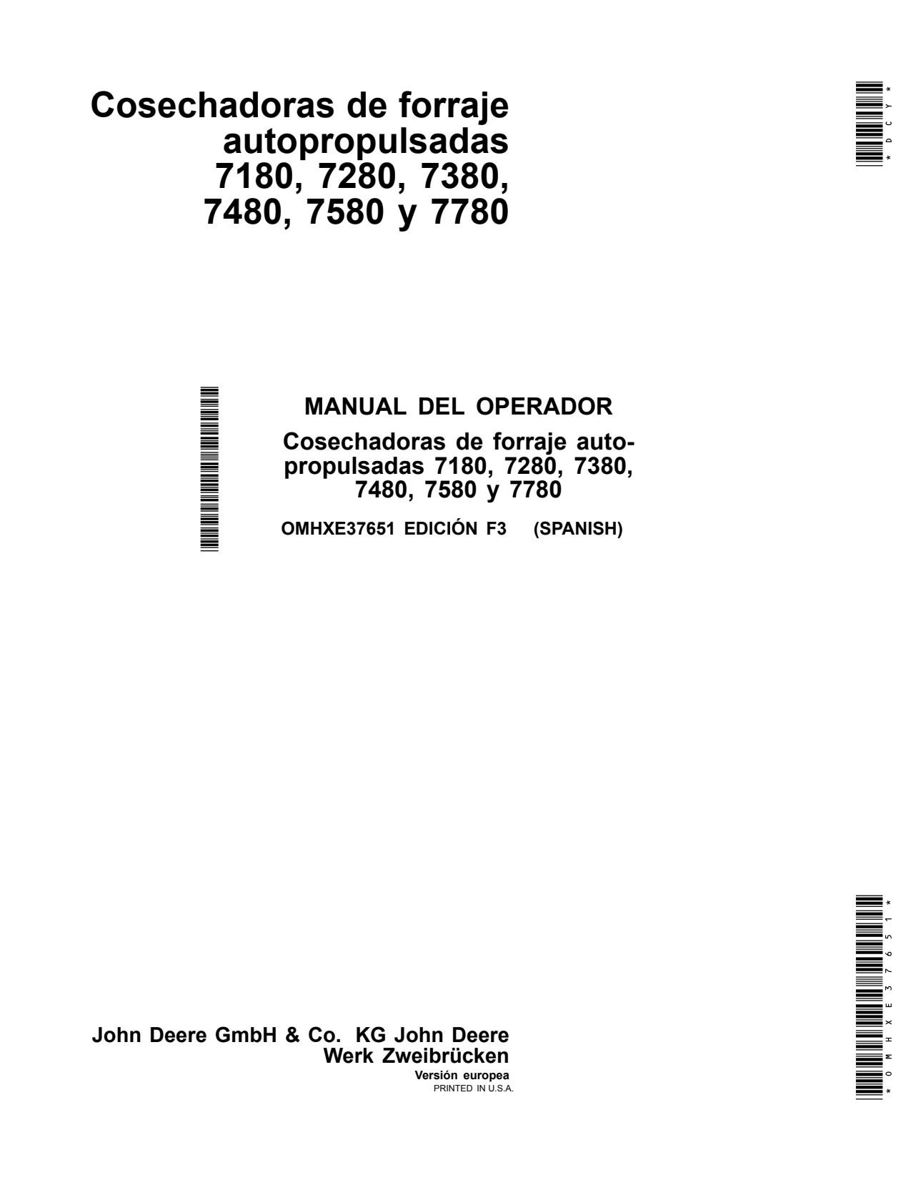 John Deere 7180 to 7580 7780 7780SELF Self-propelled Forage Harvester Operator Manual OMHXE37651 ES 1 John Deere 7180 to 7580 7780 7780SELF Self-propelled Forage Harvester Operator Manual OMHXE37651 ES
