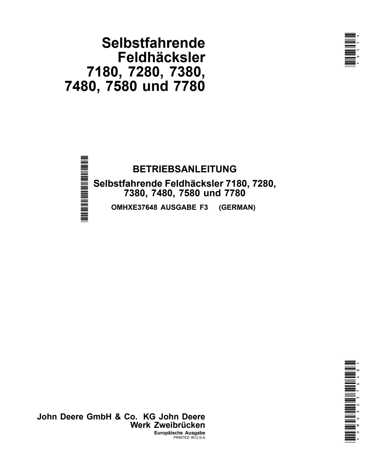 John Deere 7180 to 7580 7780 7830 Self-propelled Forage Harvester Operator Manual OMHXE37648 DE 1 John Deere 7180 to 7580 7780 7830 Self-propelled Forage Harvester Operator Manual OMHXE37648 DE