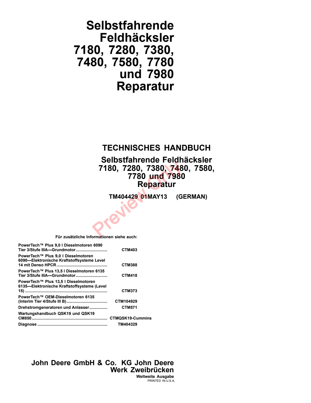 John Deere 7180 to 7580 7780 7980 Self-propelled Forage Harvester Repair Technical Manual TM404429 DE 1 John Deere 7180 to 7580 7780 7980 Self-propelled Forage Harvester Repair Technical Manual TM404429 DE