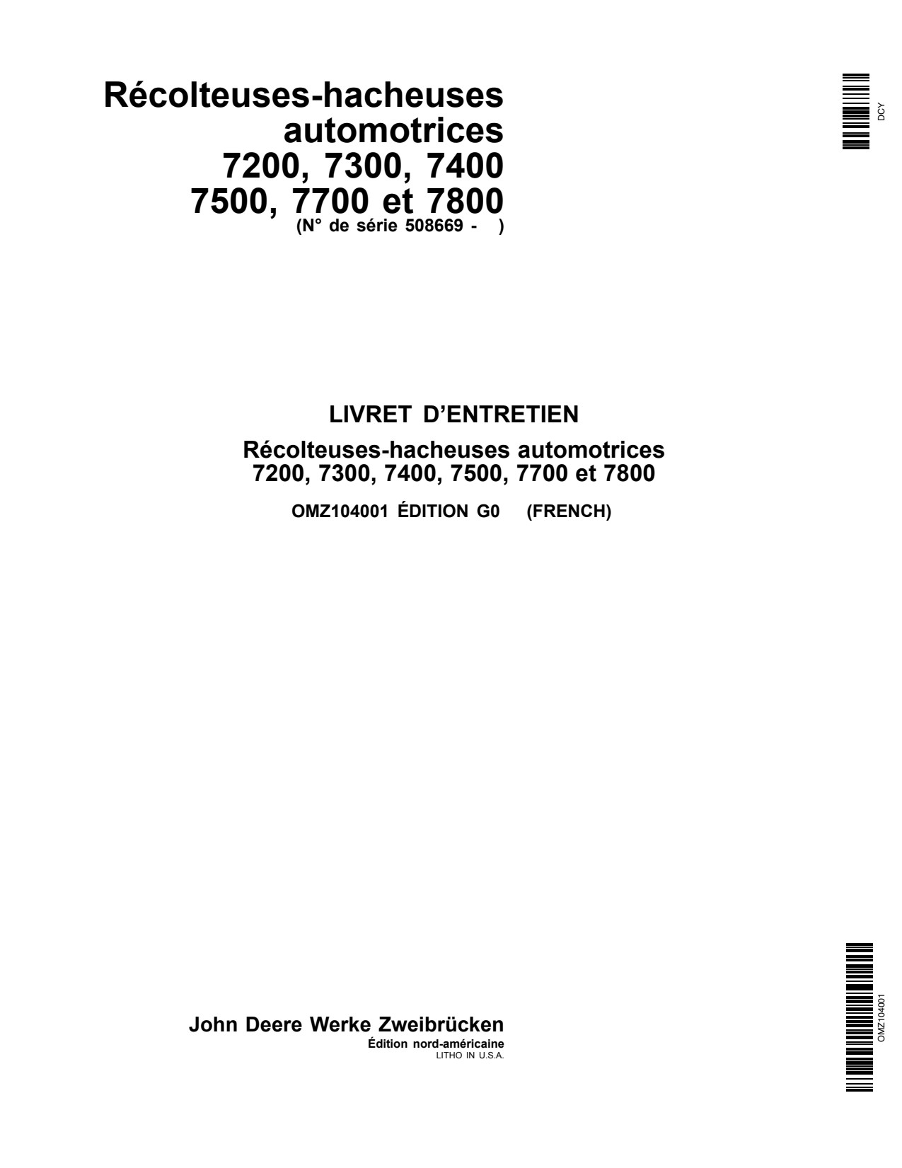 John Deere 7200 to 7500 7700 7800 Self-propelled Forage Harvester Operator Manual OMZ104001 FR 1 John Deere 7200 to 7500 7700 7800 Self-propelled Forage Harvester Operator Manual OMZ104001 FR