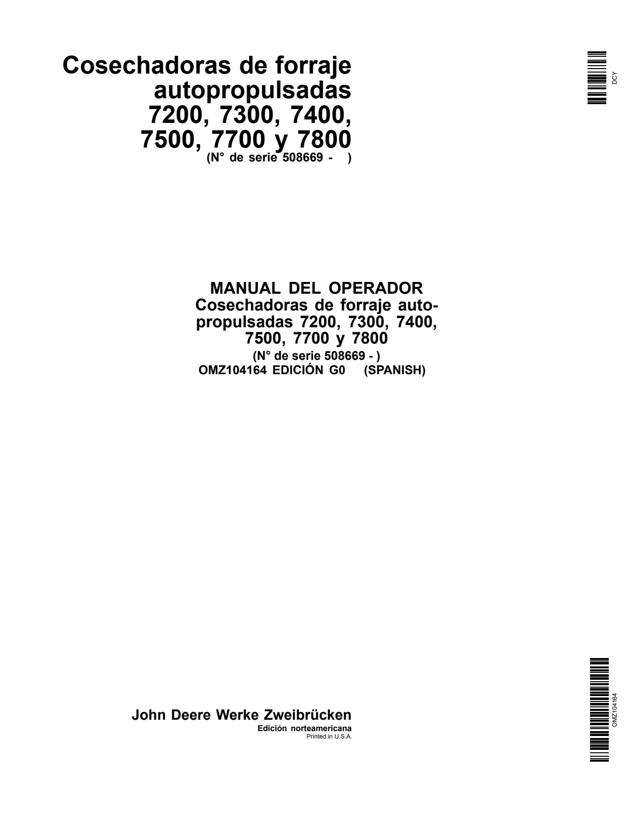 John Deere 7200 to 7500 7700 7800 Self-propelled Forage Harvester Operator Manual OMZ104164 ES 1 John Deere 7200 to 7500 7700 7800 Self-propelled Forage Harvester Operator Manual OMZ104164 ES