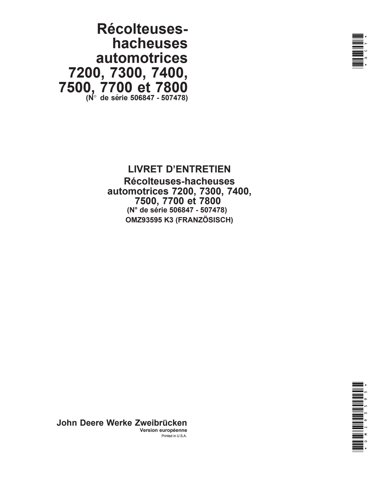 John Deere 7200 to 7500 7700 7800 Self-propelled Forage Harvester Operator Manual OMZ93595 FR 1 John Deere 7200 to 7500 7700 7800 Self-propelled Forage Harvester Operator Manual OMZ93595 FR