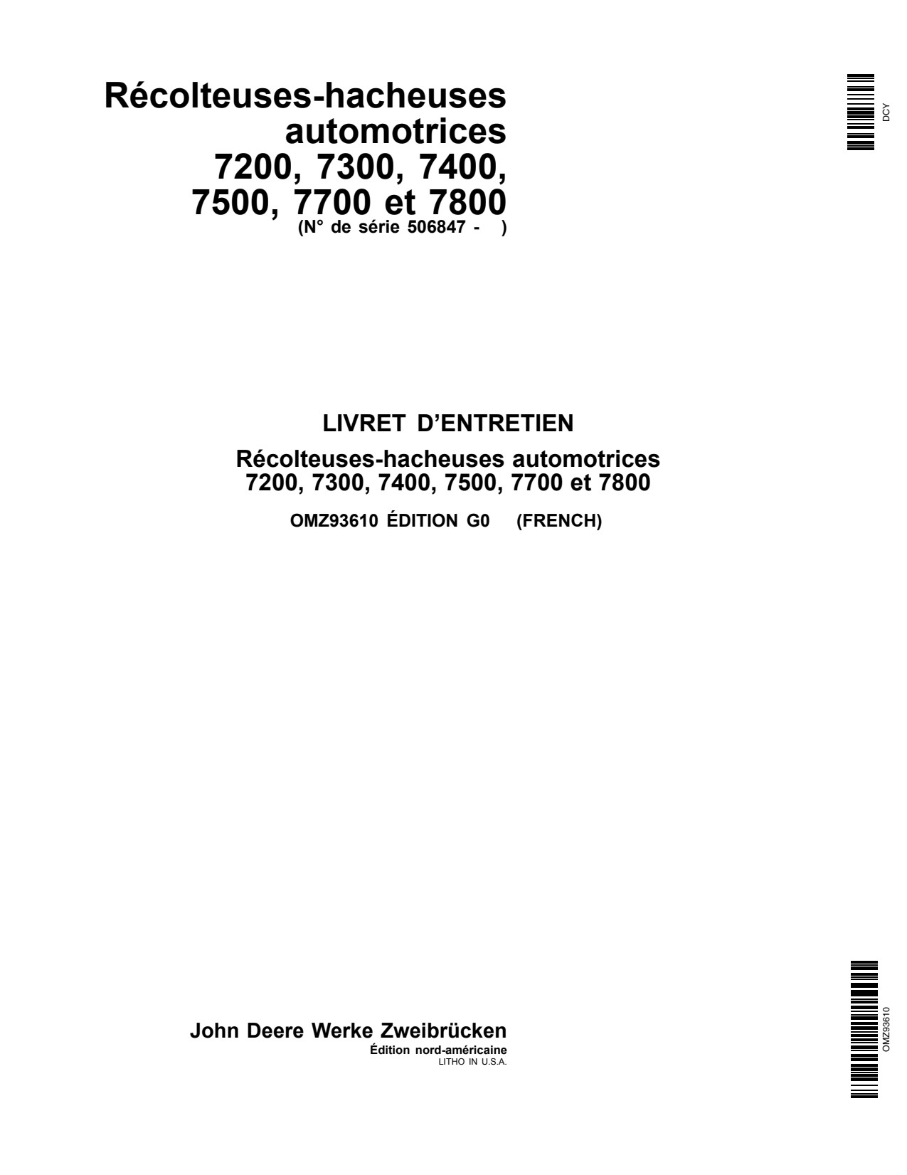 John Deere 7200 to 7500 7700 7800 Self-propelled Forage Harvester Operator Manual OMZ93610 FR 1 John Deere 7200 to 7500 7700 7800 Self-propelled Forage Harvester Operator Manual OMZ93610 FR