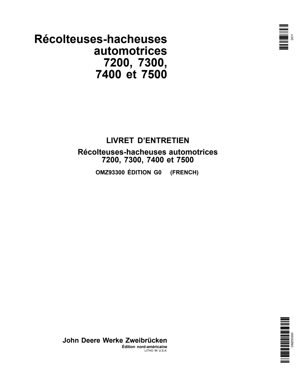 John Deere 7200 to 7500 Self Propelled Forage Harvester Operator Manual OMZ93300 FR 1 John Deere 7200 to 7500 Self Propelled Forage Harvester Operator Manual OMZ93300 FR