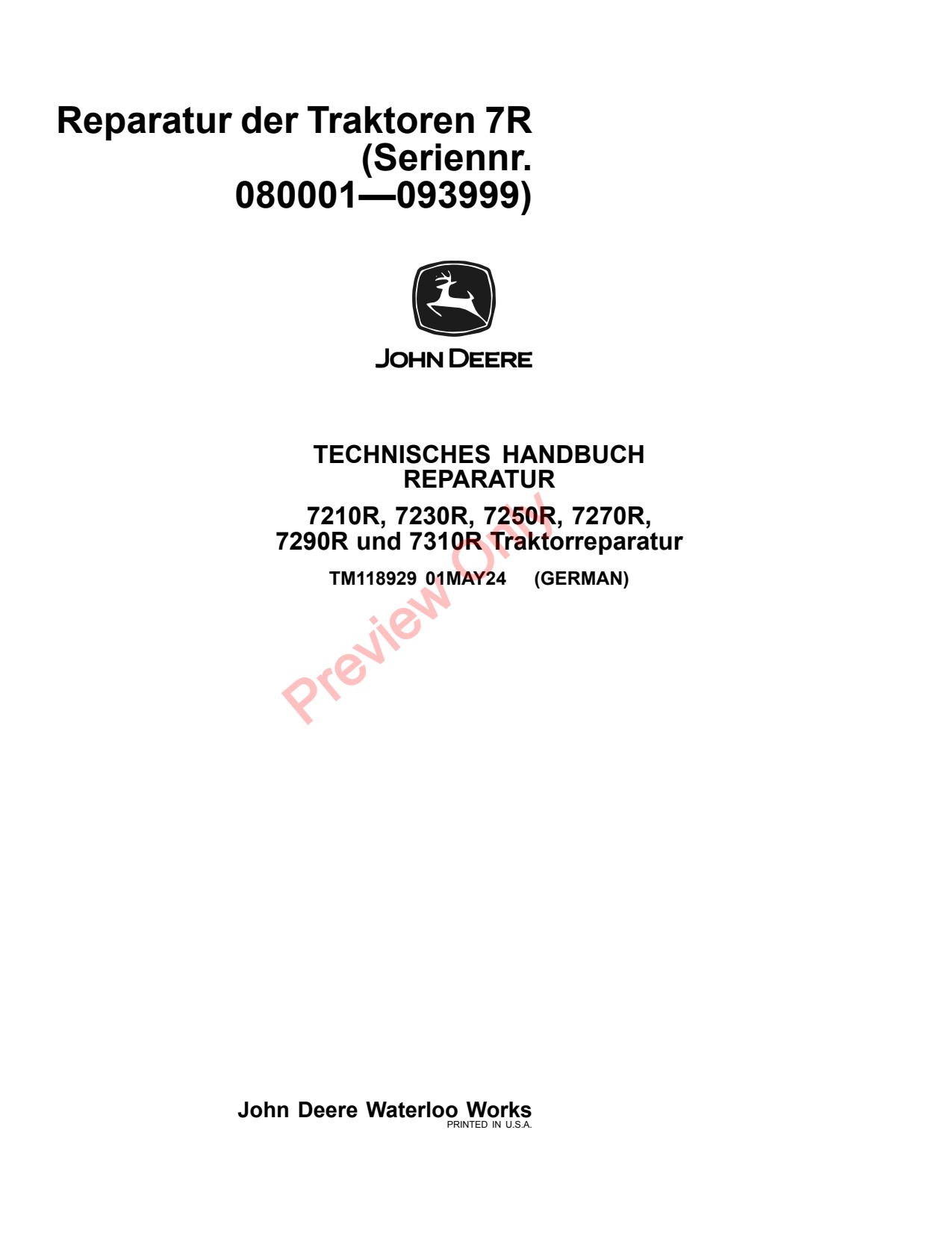 John Deere 7210R 7230R 7250R 7270R 7290R 7310R 7R Tractor Repair Technical Manual TM118929 DE 1 John Deere 7210R 7230R 7250R 7270R 7290R 7310R 7R Tractor Repair Technical Manual TM118929 DE