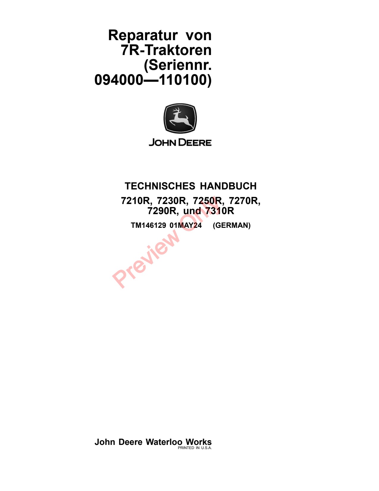 John Deere 7210R 7230R 7250R 7270R 7290R 7310R 7R Tractor Repair Technical Manual TM146129 DE 1 John Deere 7210R 7230R 7250R 7270R 7290R 7310R 7R Tractor Repair Technical Manual TM146129 DE
