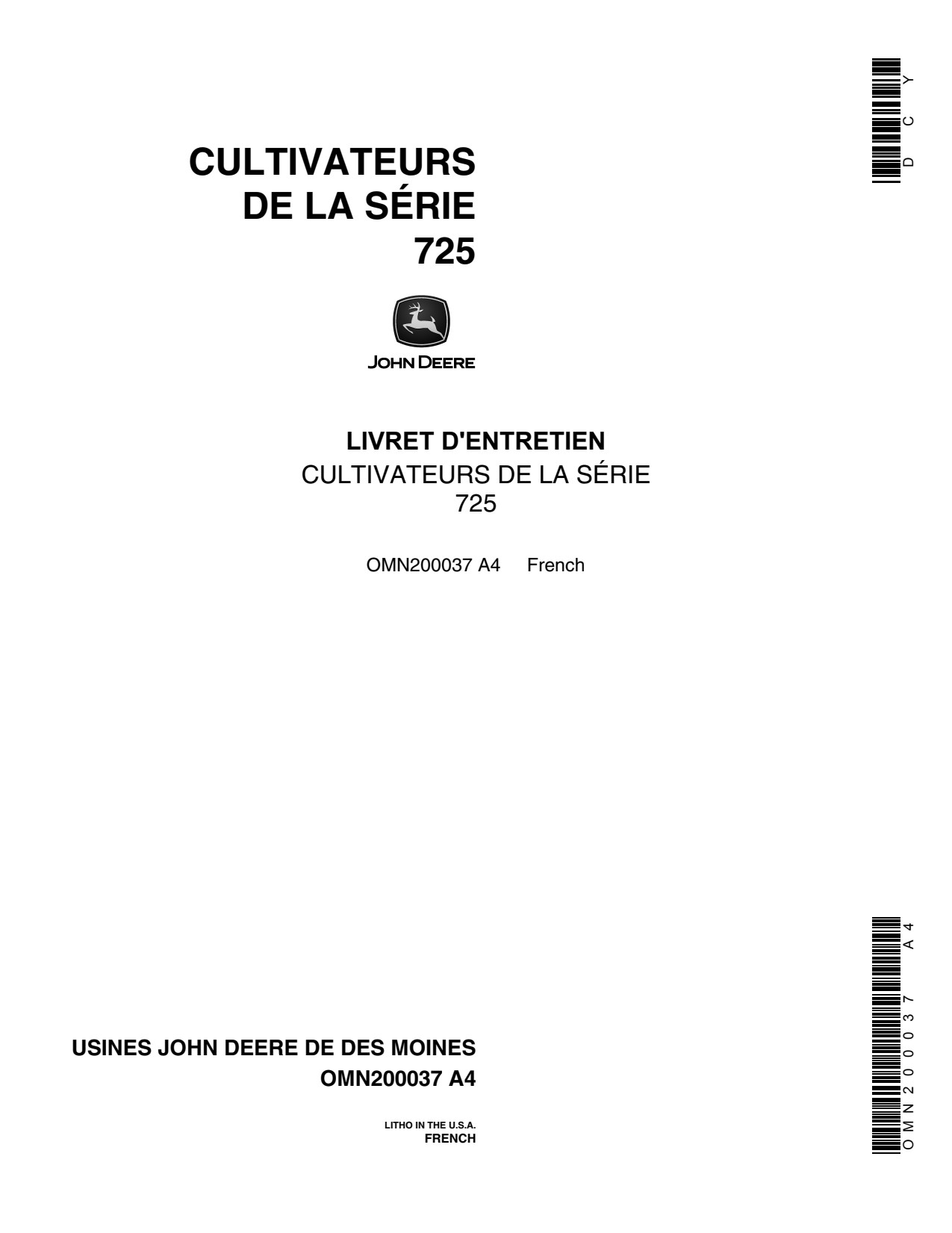 John Deere 725 Row-crop Cultivator Operator Manual OMN200037 FR 1 John Deere 725 Row-crop Cultivator Operator Manual OMN200037 FR