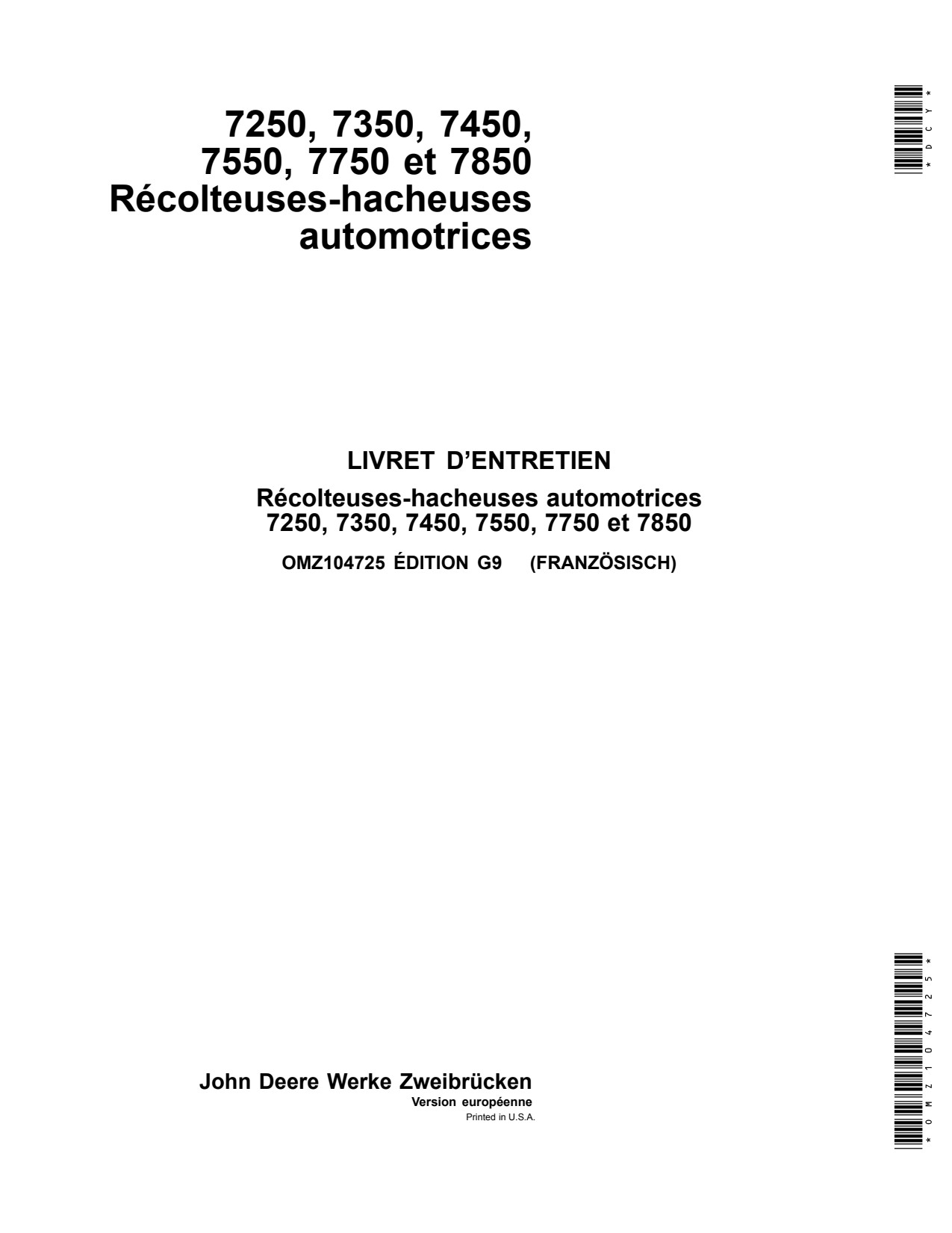 John Deere 7250 to 7550 7750 7850 Self-propelled Forage Harvester Operator Manual OMZ104725 FR 1 John Deere 7250 to 7550 7750 7850 Self-propelled Forage Harvester Operator Manual OMZ104725 FR