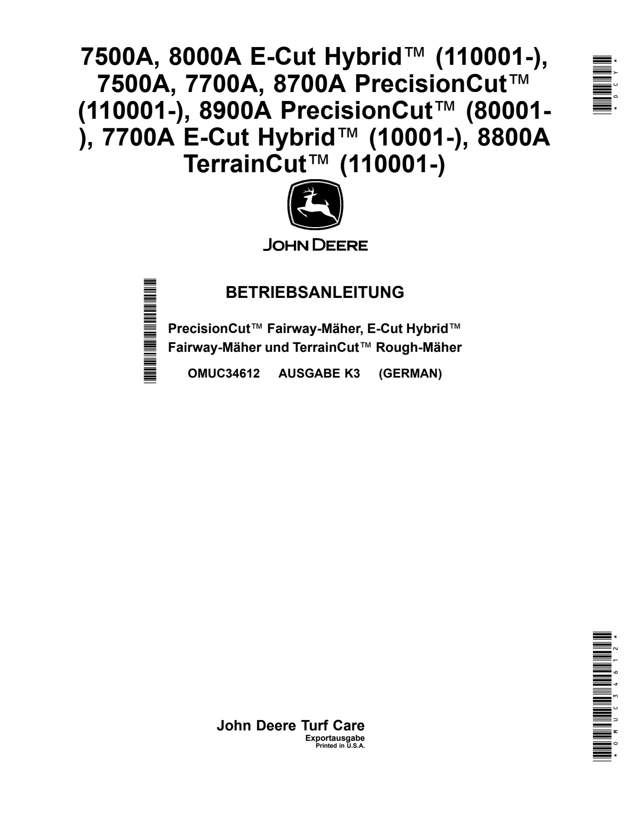 John Deere 7500A 7700A 8000A 8700A 8800A 8900A 80001 10001 Wide Area Mower Operator Manual OMUC34612 DE 1 John Deere 7500A 7700A 8000A 8700A 8800A 8900A 80001 10001 Wide Area Mower Operator Manual OMUC34612 DE