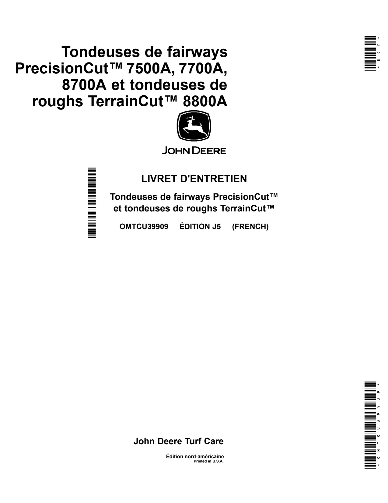 John Deere 7500A 7700A 8700A 8800A Wide Area Mower Operator Manual OMTCU39909 FR 1 John Deere 7500A 7700A 8700A 8800A Wide Area Mower Operator Manual OMTCU39909 FR