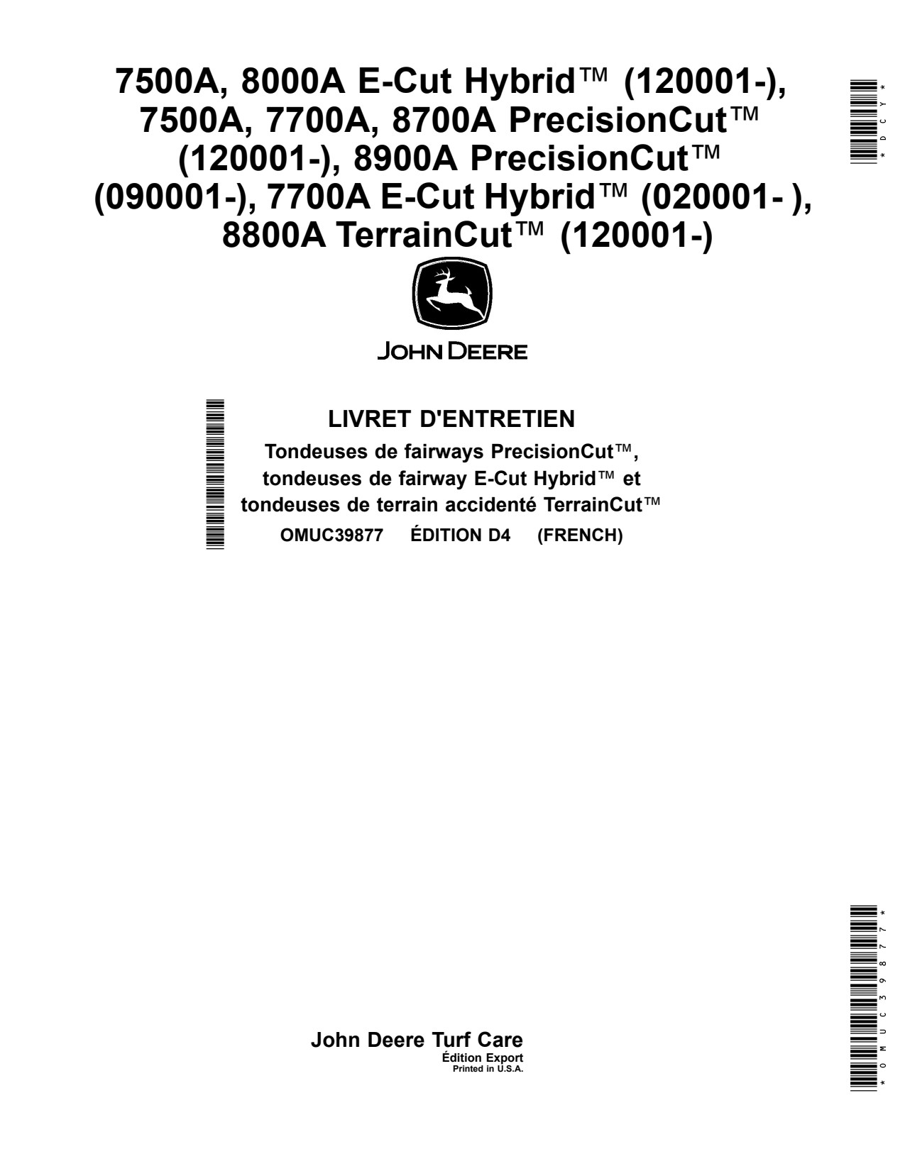 John Deere 7500A E-Cut Hybrid 7700A 8000A 8700A 8800A 8900A Wide Area Mower Operator Manual OMUC39877 FR 1 John Deere 7500A E-Cut Hybrid 7700A 8000A 8700A 8800A 8900A Wide Area Mower Operator Manual OMUC39877 FR
