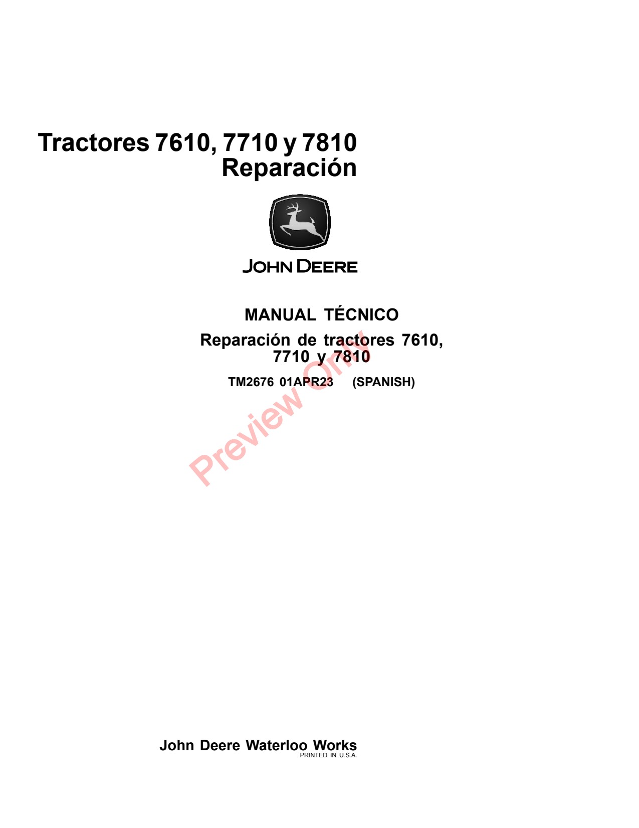 John Deere 7610 to 7810 Tractor Repair Technical Manual TM2676 ES 1 John Deere 7610 to 7810 Tractor Repair Technical Manual TM2676 ES