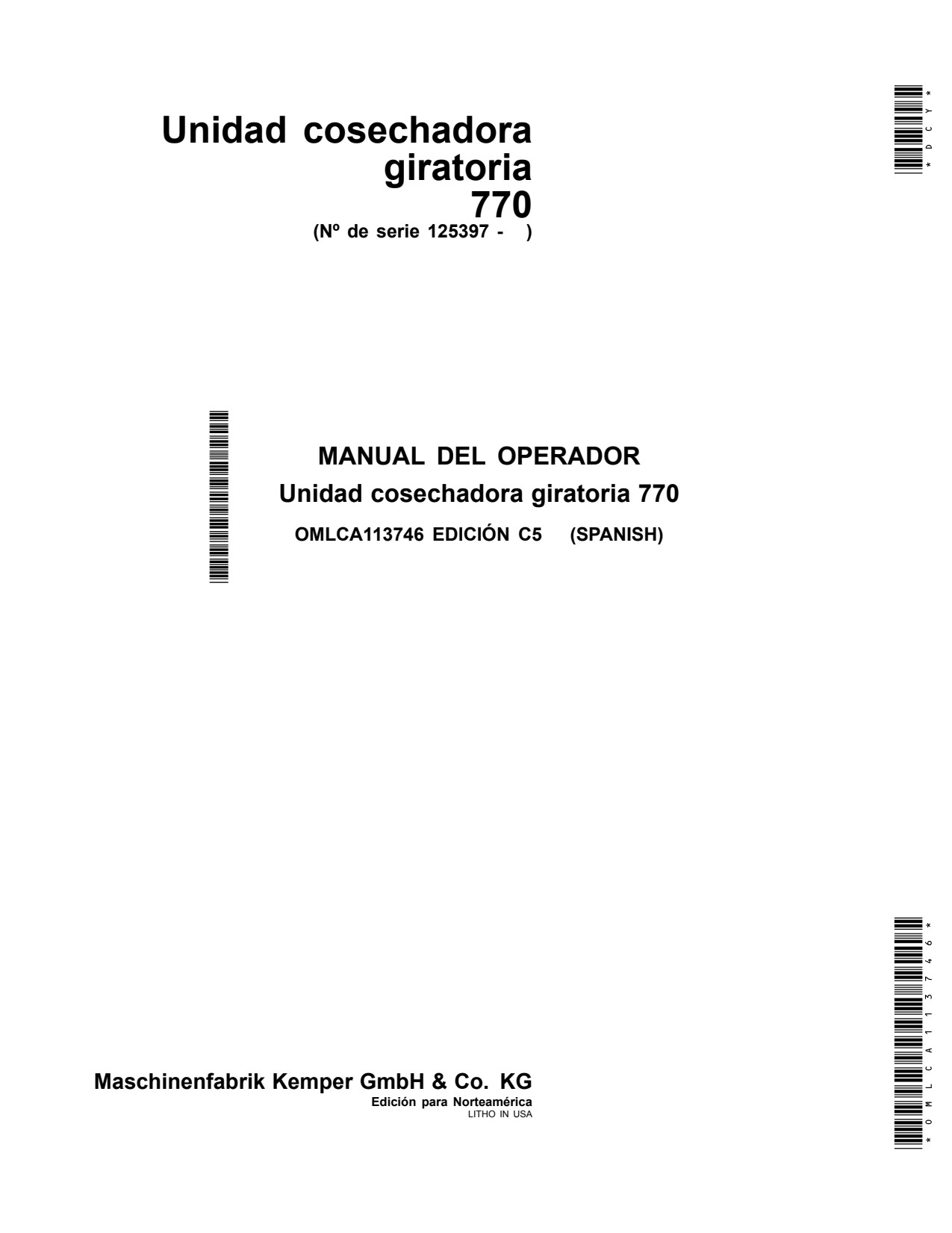 John Deere 770 Rotary Harvesting Unit Operator Manual OMLCA113746 ES 1 John Deere 770 Rotary Harvesting Unit Operator Manual OMLCA113746 ES