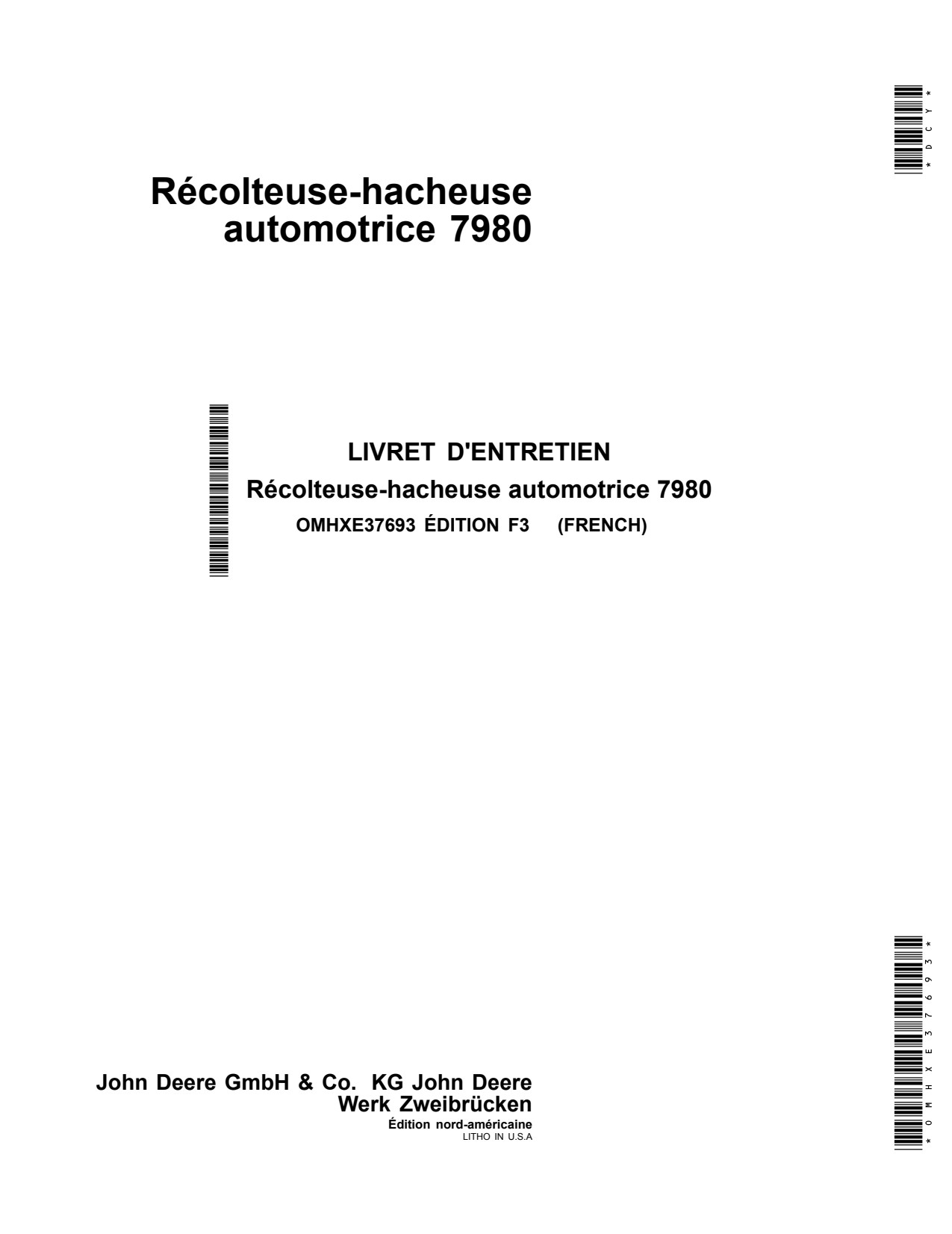 John Deere 7980 Self-propelled Forage Harvester Operator Manual OMHXE37693 FR 1 John Deere 7980 Self-propelled Forage Harvester Operator Manual OMHXE37693 FR