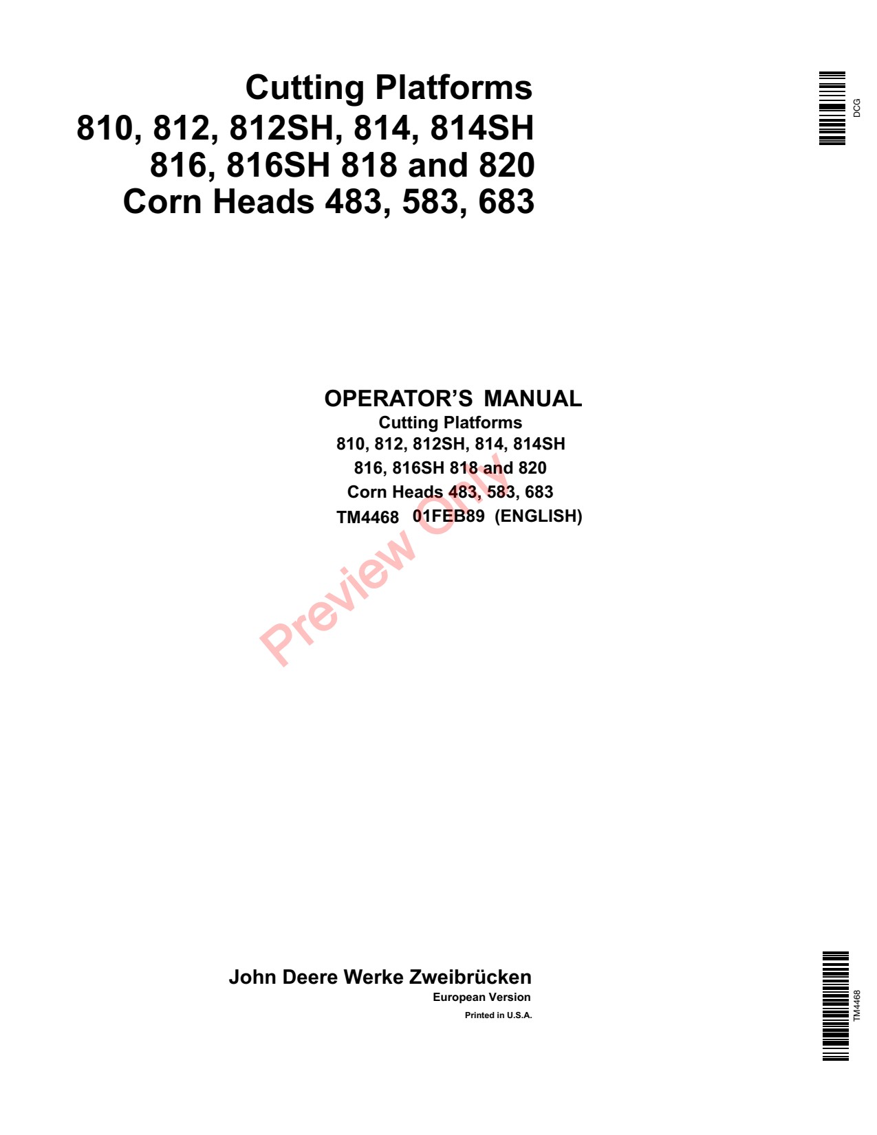 John Deere 810 812 812SH 814 814SH 816 816SH 818 820 483 to 683 Header Platform Technical Manual TM4468 1 John Deere 810 812 812SH 814 814SH 816 816SH 818 820 483 to 683 Header Platform Technical Manual TM4468