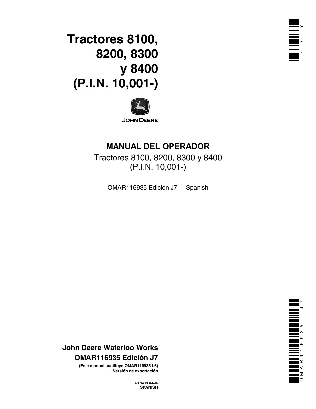 John Deere 8100 8200 8300 8400 Tractors North America Edition 010001-024000 Operator's Manual OMAR116935 ES 1 John Deere 8100 8200 8300 8400 Tractors North America Edition 010001-024000 Operator's Manual OMAR116935 ES