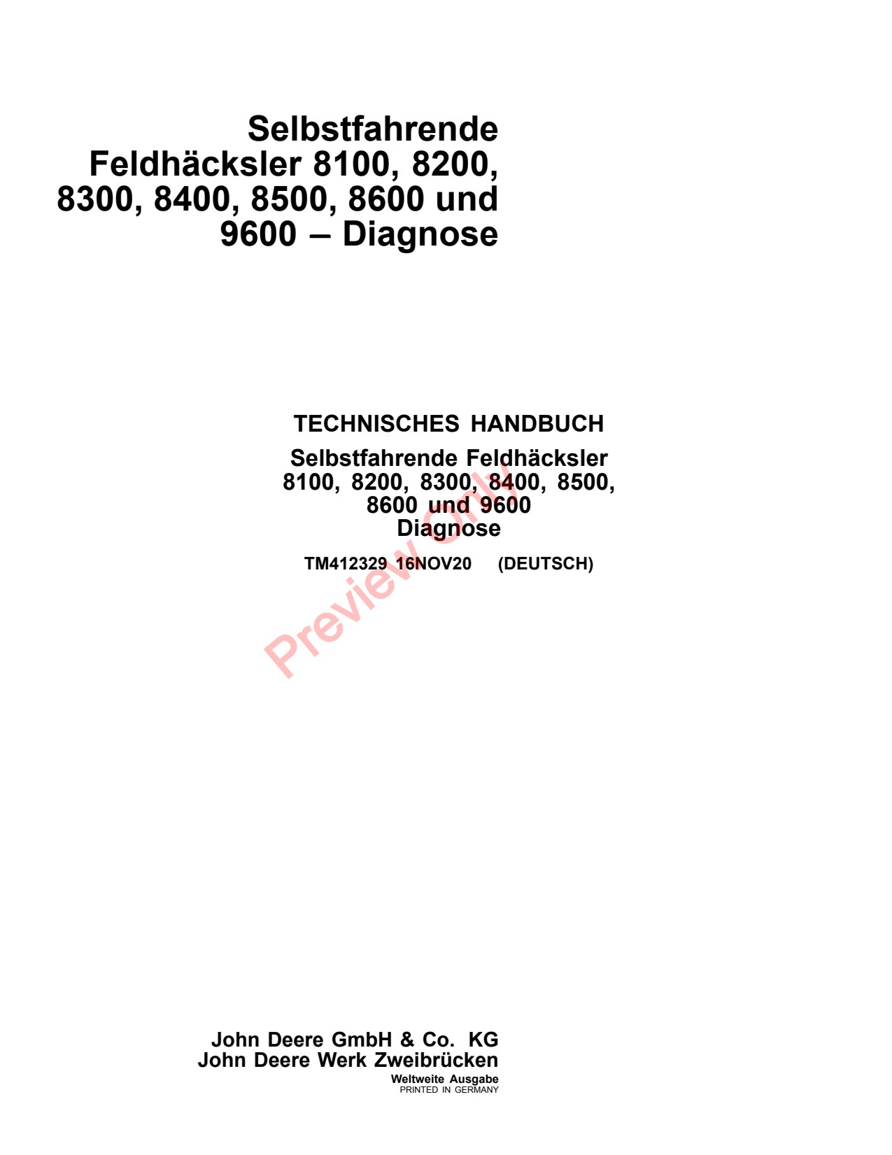 John Deere 8100 to 8600 9600 Self-propelled Forage Harvester Diagnostic Technical Manual TM412329 DE 1 John Deere 8100 to 8600 9600 Self-propelled Forage Harvester Diagnostic Technical Manual TM412329 DE