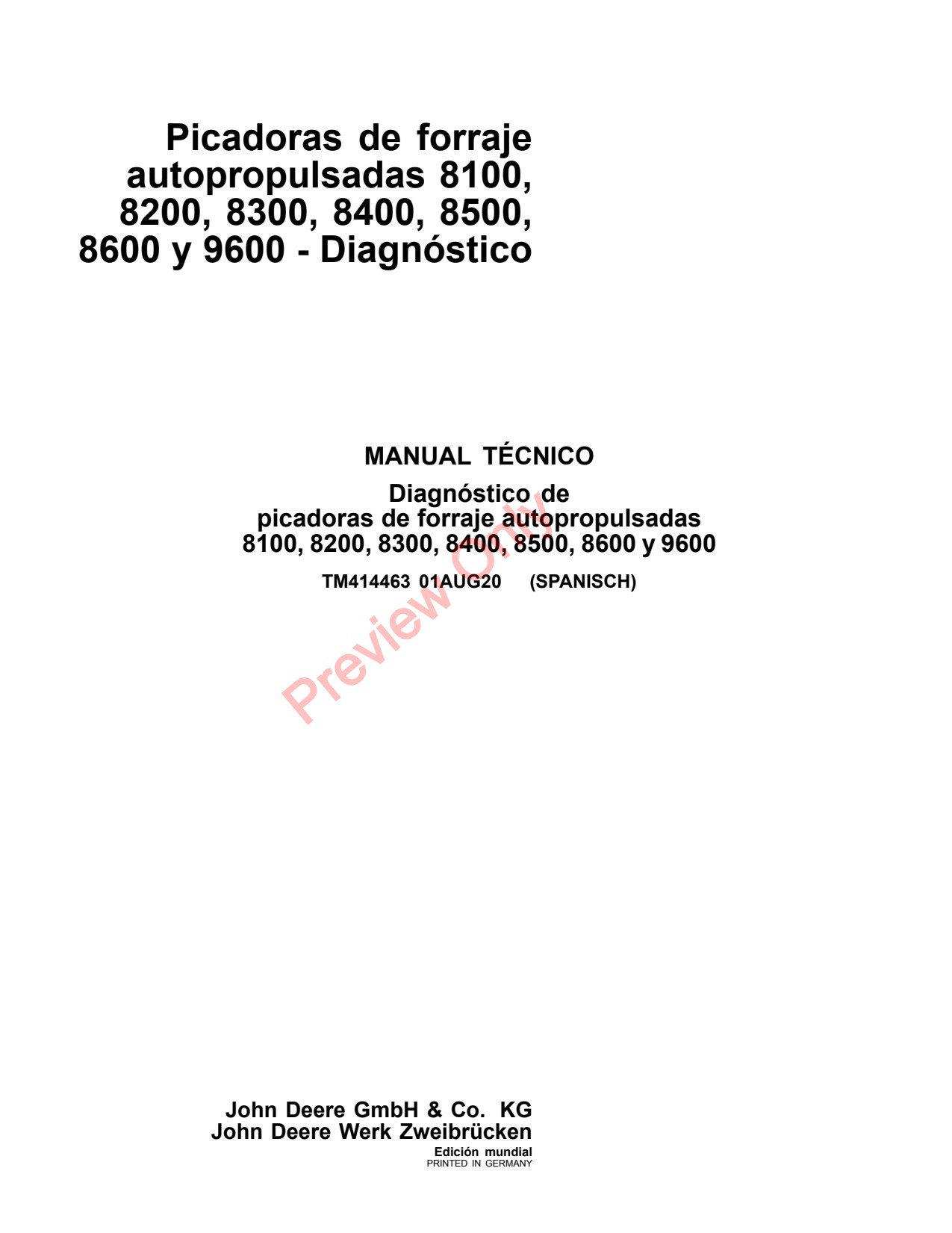 John Deere 8100 to 8600 9600 Self-propelled Forage Harvester Diagnostic Technical Manual TM414463 ES 1 John Deere 8100 to 8600 9600 Self-propelled Forage Harvester Diagnostic Technical Manual TM414463 ES