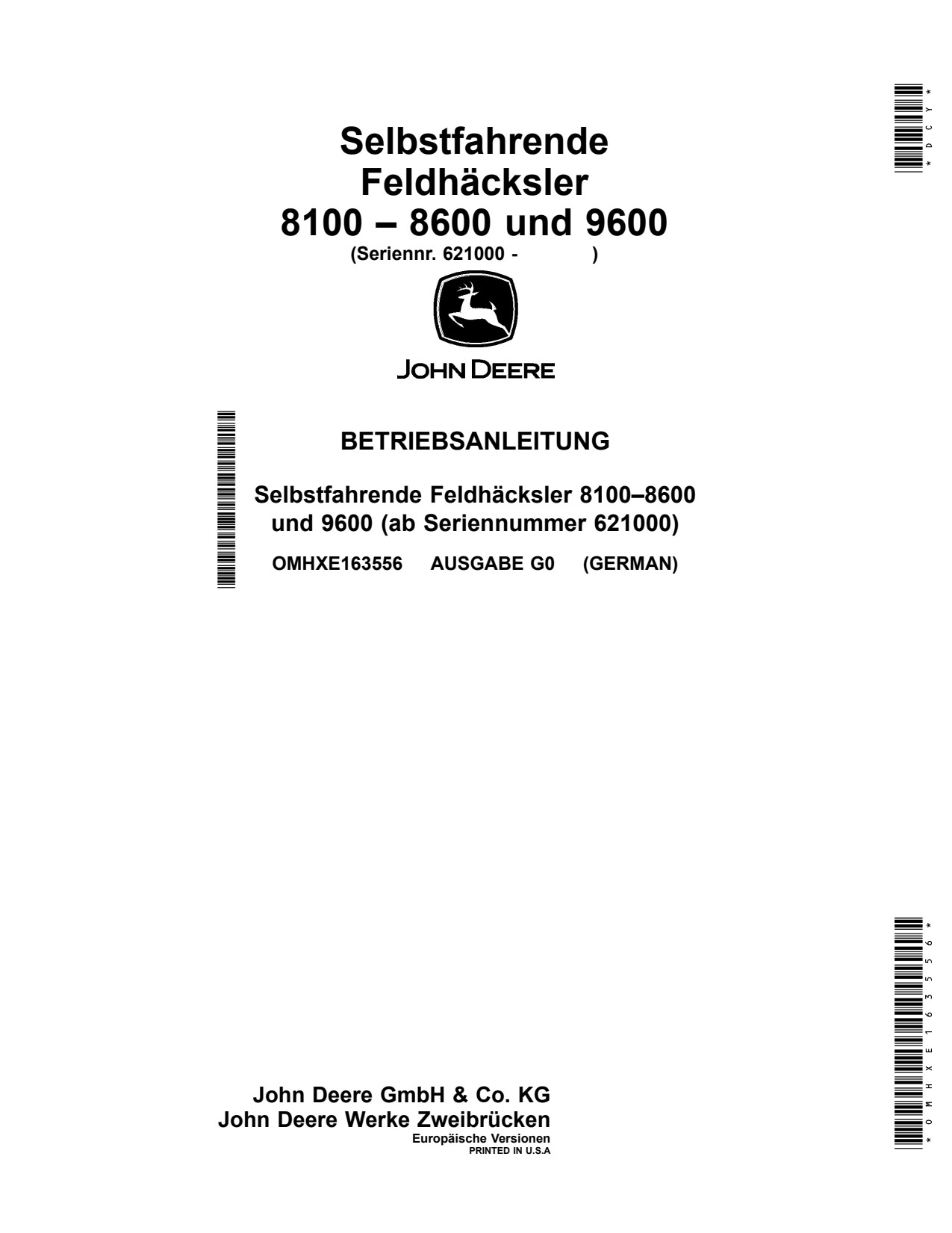 John Deere 8100 to 8600 9600 Self-propelled Forage Harvester Operator Manual OMHXE163556 DE 1 John Deere 8100 to 8600 9600 Self-propelled Forage Harvester Operator Manual OMHXE163556 DE