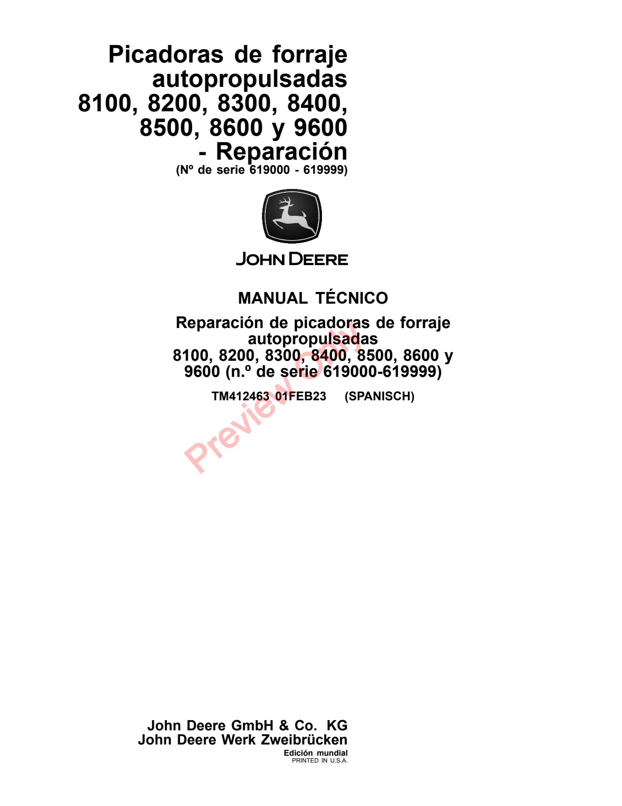 John Deere 8100 to 8600 9600 Self-propelled Forage Harvester Repair Technical Manual TM412463 ES 1 John Deere 8100 to 8600 9600 Self-propelled Forage Harvester Repair Technical Manual TM412463 ES