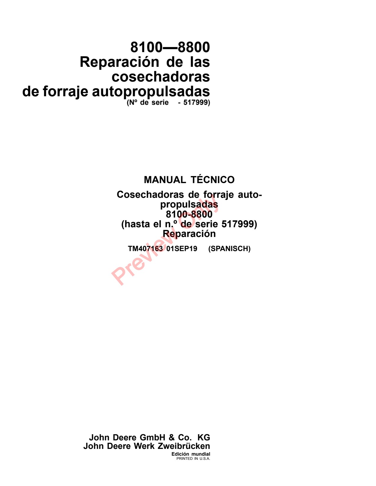 John Deere 8100 to 8800 Self-propelled Forage Harvester Repair Technical Manual TM407163 ES 1 John Deere 8100 to 8800 Self-propelled Forage Harvester Repair Technical Manual TM407163 ES