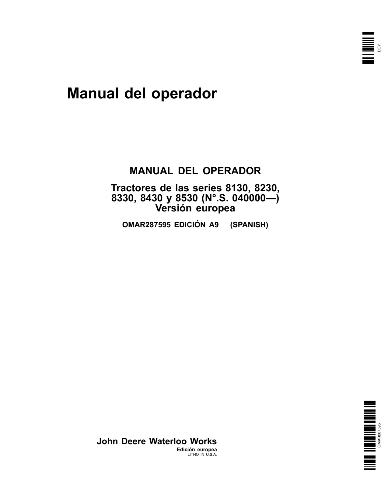 John Deere 8130 to 8530 8230 8430 Row Crop Tractor Operator Manual OMAR287595 ES 1 John Deere 8130 to 8530 8230 8430 Row Crop Tractor Operator Manual OMAR287595 ES