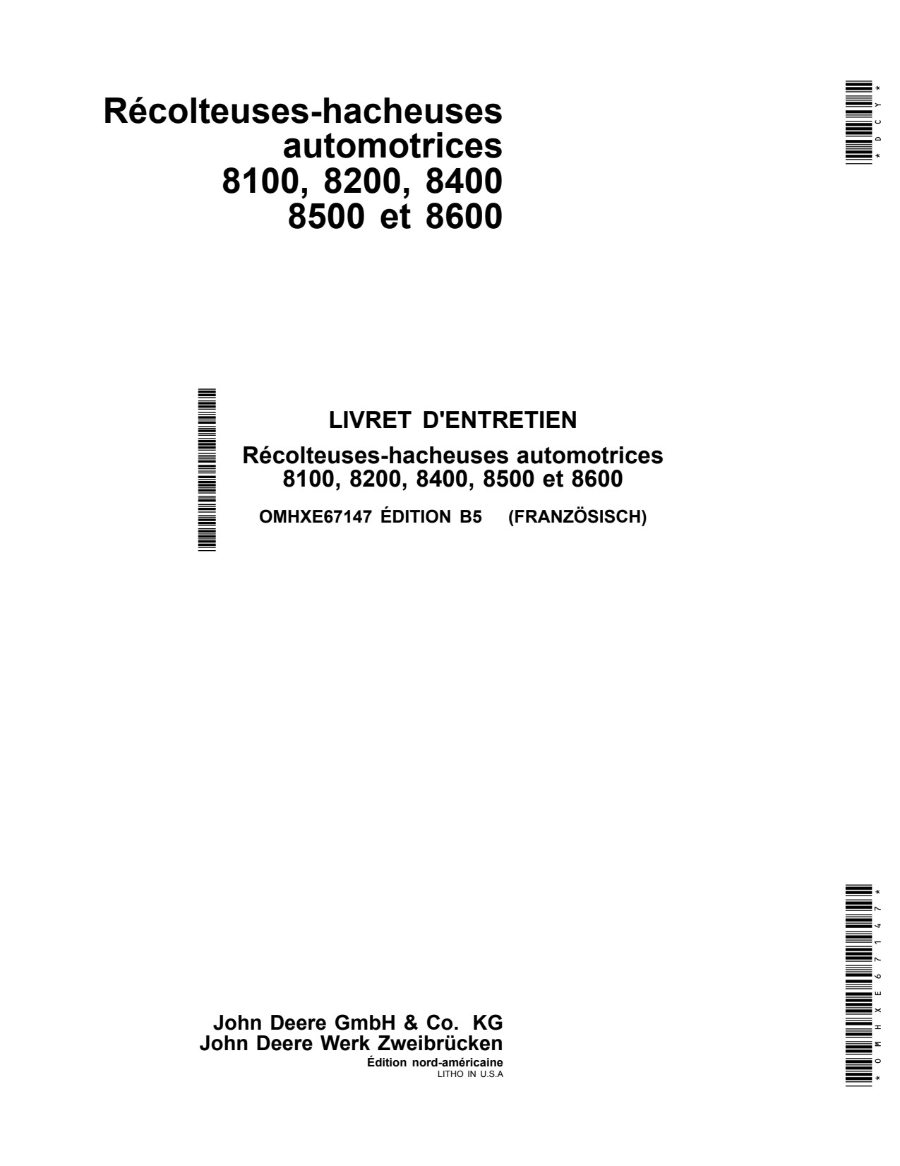 John Deere 8200 8400 8500 8100 8600 Self-propelled Forage Harvester Operator Manual OMHXE67147 FR 1 John Deere 8200 8400 8500 8100 8600 Self-propelled Forage Harvester Operator Manual OMHXE67147 FR