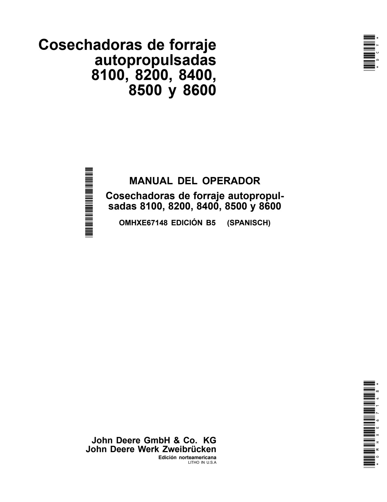 John Deere 8200 8400 8500 8100 8600 Self-propelled Forage Harvester Operator Manual OMHXE67148 ES 1 John Deere 8200 8400 8500 8100 8600 Self-propelled Forage Harvester Operator Manual OMHXE67148 ES