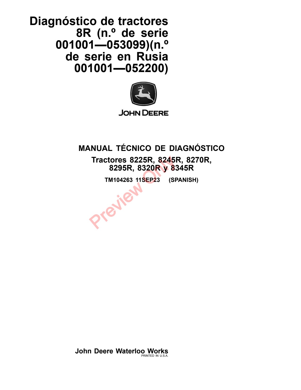 John Deere 8225R 8245R 8270R 8295R 8320R 8345R 8R Tractor Diagnostic Technical Manual TM104263 ES 1 John Deere 8225R 8245R 8270R 8295R 8320R 8345R 8R Tractor Diagnostic Technical Manual TM104263 ES