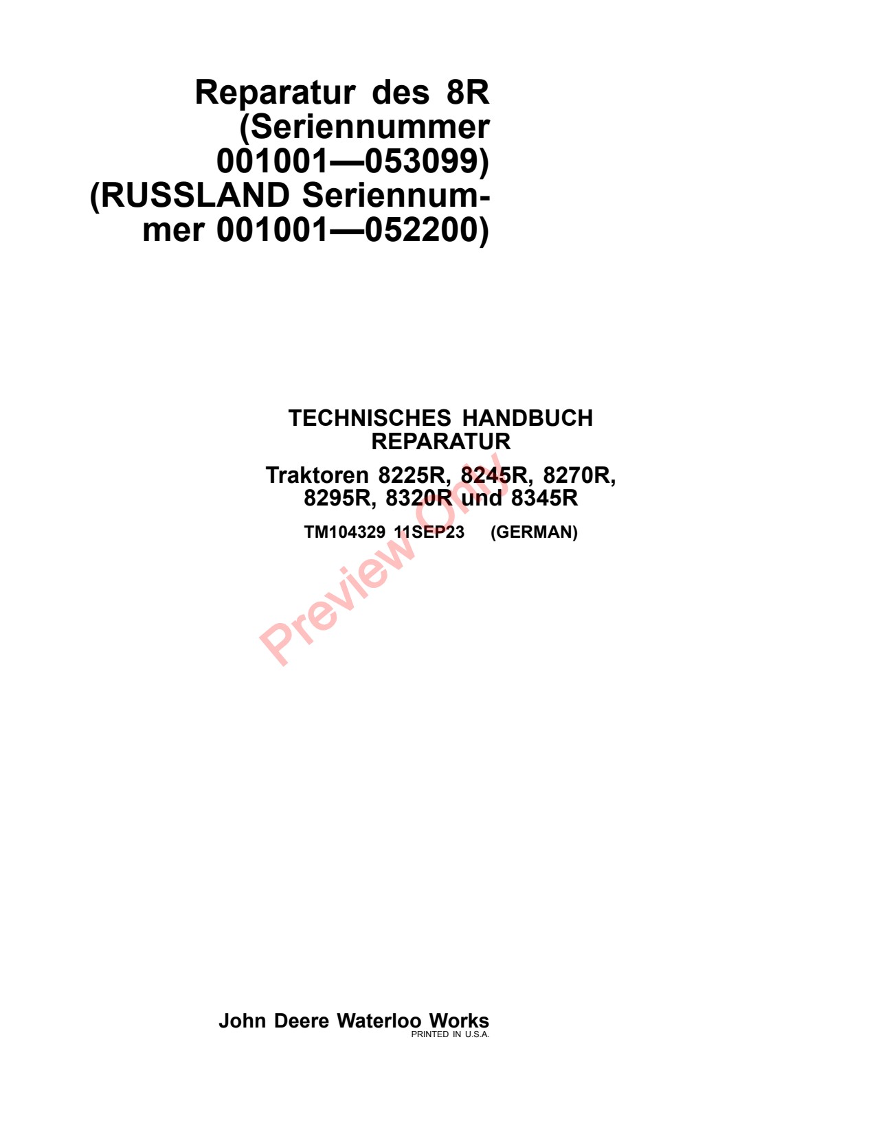 John Deere 8225R 8245R 8270R 8295R 8320R 8345R 8R Tractor Repair Technical Manual TM104329 DE 1 John Deere 8225R 8245R 8270R 8295R 8320R 8345R 8R Tractor Repair Technical Manual TM104329 DE