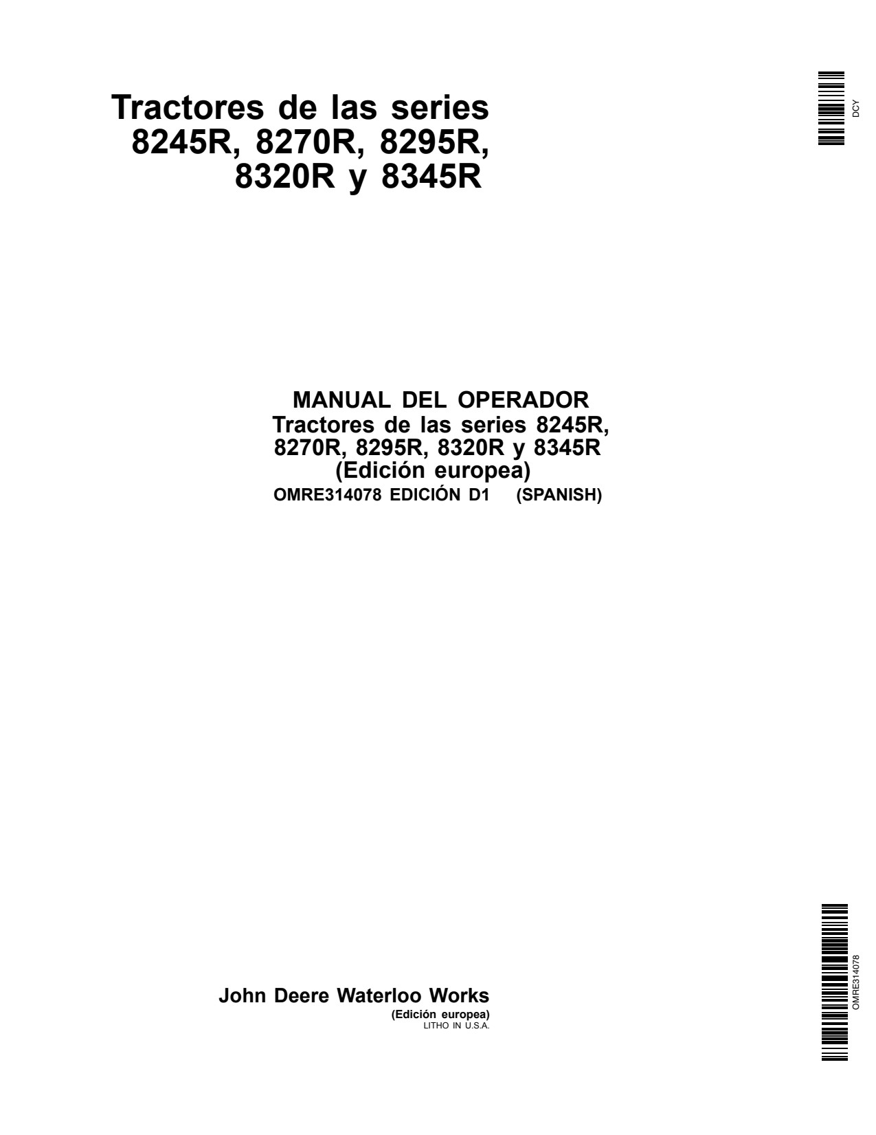 John Deere 8225R 8245R 8270R 8295R 8320R 8345R Tractor Operator Manual OMRE314078 ES 1 John Deere 8225R 8245R 8270R 8295R 8320R 8345R Tractor Operator Manual OMRE314078 ES