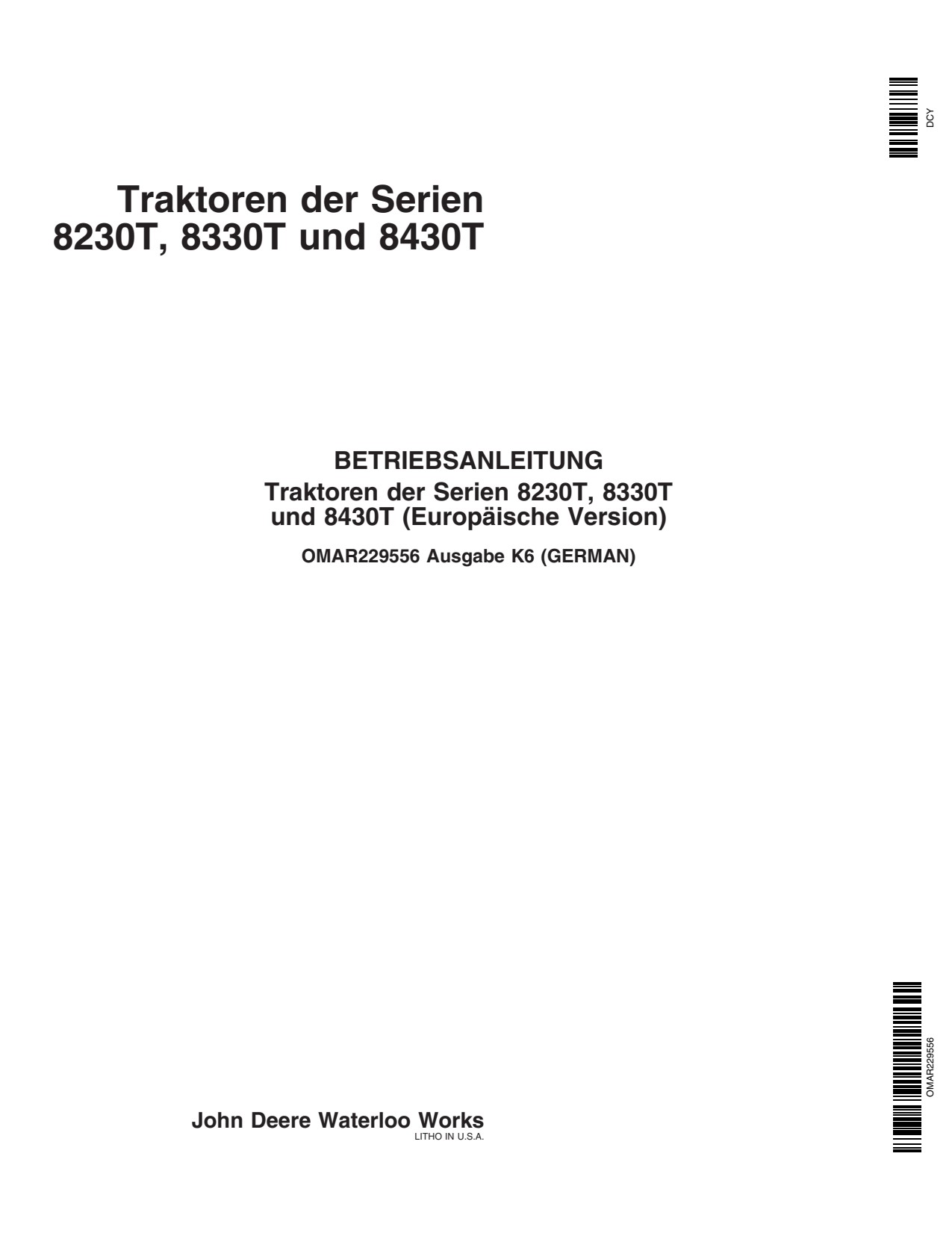John Deere 8230T 8330T 8430T Row-crop Tractor Operator Manual OMAR229556 DE 1 John Deere 8230T 8330T 8430T Row-crop Tractor Operator Manual OMAR229556 DE