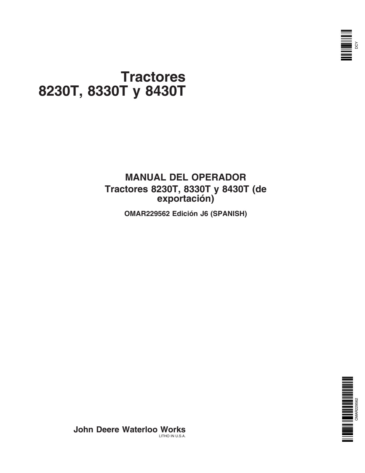 John Deere 8230T 8330T 8430T Row-crop Tractor Operator Manual OMAR229562 ES 1 John Deere 8230T 8330T 8430T Row-crop Tractor Operator Manual OMAR229562 ES