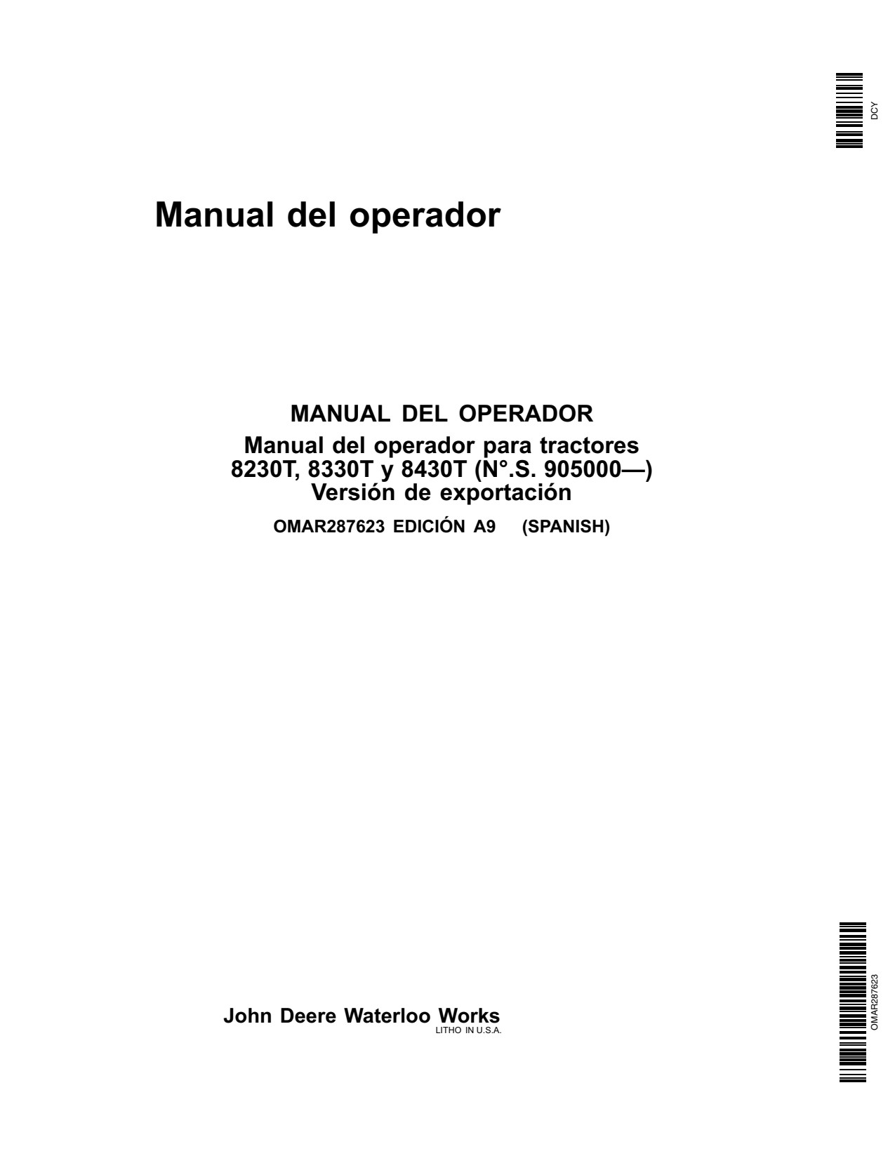 John Deere 8230T 8330T 8430T Row-crop Tractor Operator Manual OMAR287623 ES 1 John Deere 8230T 8330T 8430T Row-crop Tractor Operator Manual OMAR287623 ES