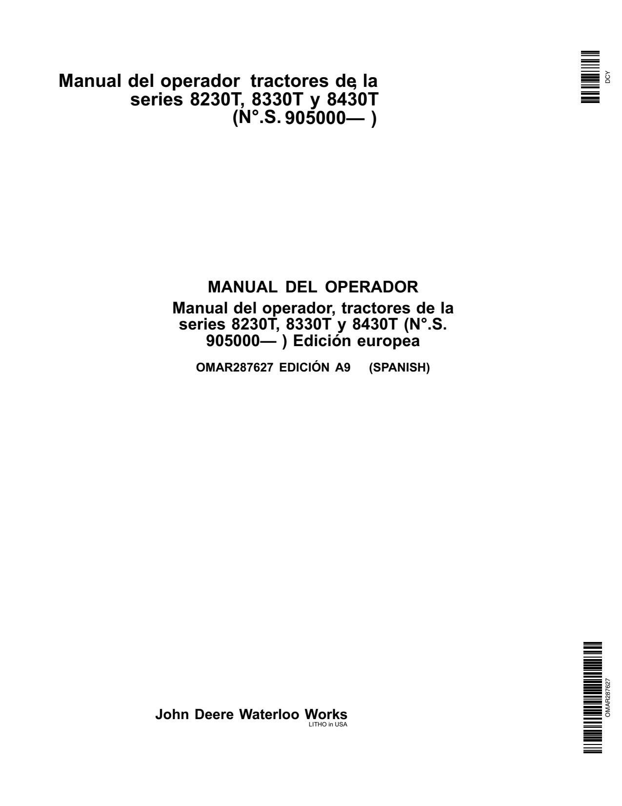 John Deere 8230T 8330T 8430T Row-crop Tractor Operator Manual OMAR287627 ES 1 John Deere 8230T 8330T 8430T Row-crop Tractor Operator Manual OMAR287627 ES