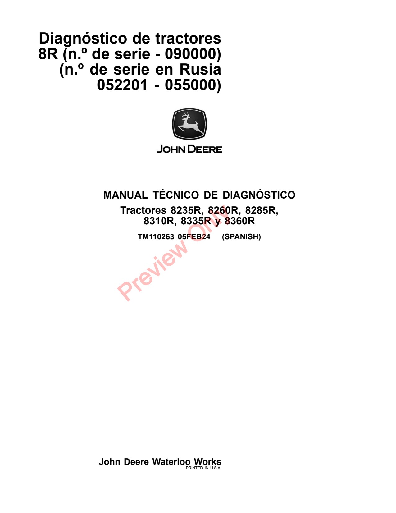 John Deere 8235R 8260R 8285R 8310R 8335R 8360R 8R Tractor Diagnostic Technical Manual TM110263 ES 1 John Deere 8235R 8260R 8285R 8310R 8335R 8360R 8R Tractor Diagnostic Technical Manual TM110263 ES