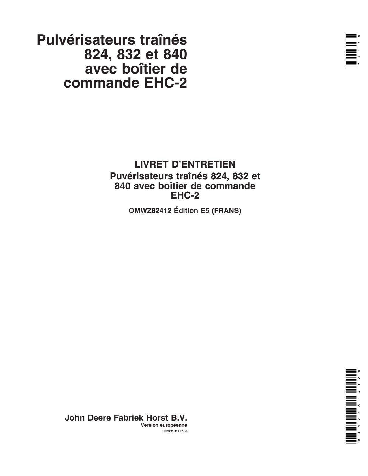 John Deere 824 to 840 EHC-2 Trailed Crop Sprayer Operator Manual OMWZ82412 FR 1 John Deere 824 to 840 EHC-2 Trailed Crop Sprayer Operator Manual OMWZ82412 FR
