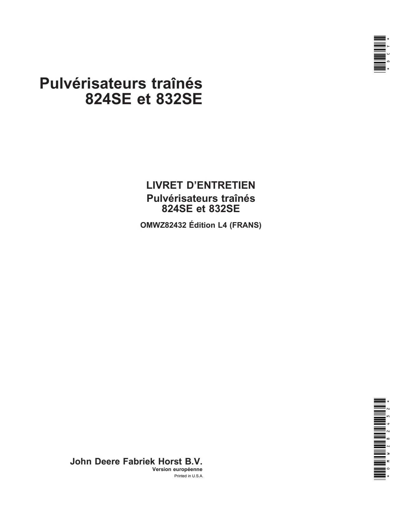 John Deere 824SE 832SE Trailed Crop Sprayer Operator Manual OMWZ82432 FR 1 John Deere 824SE 832SE Trailed Crop Sprayer Operator Manual OMWZ82432 FR