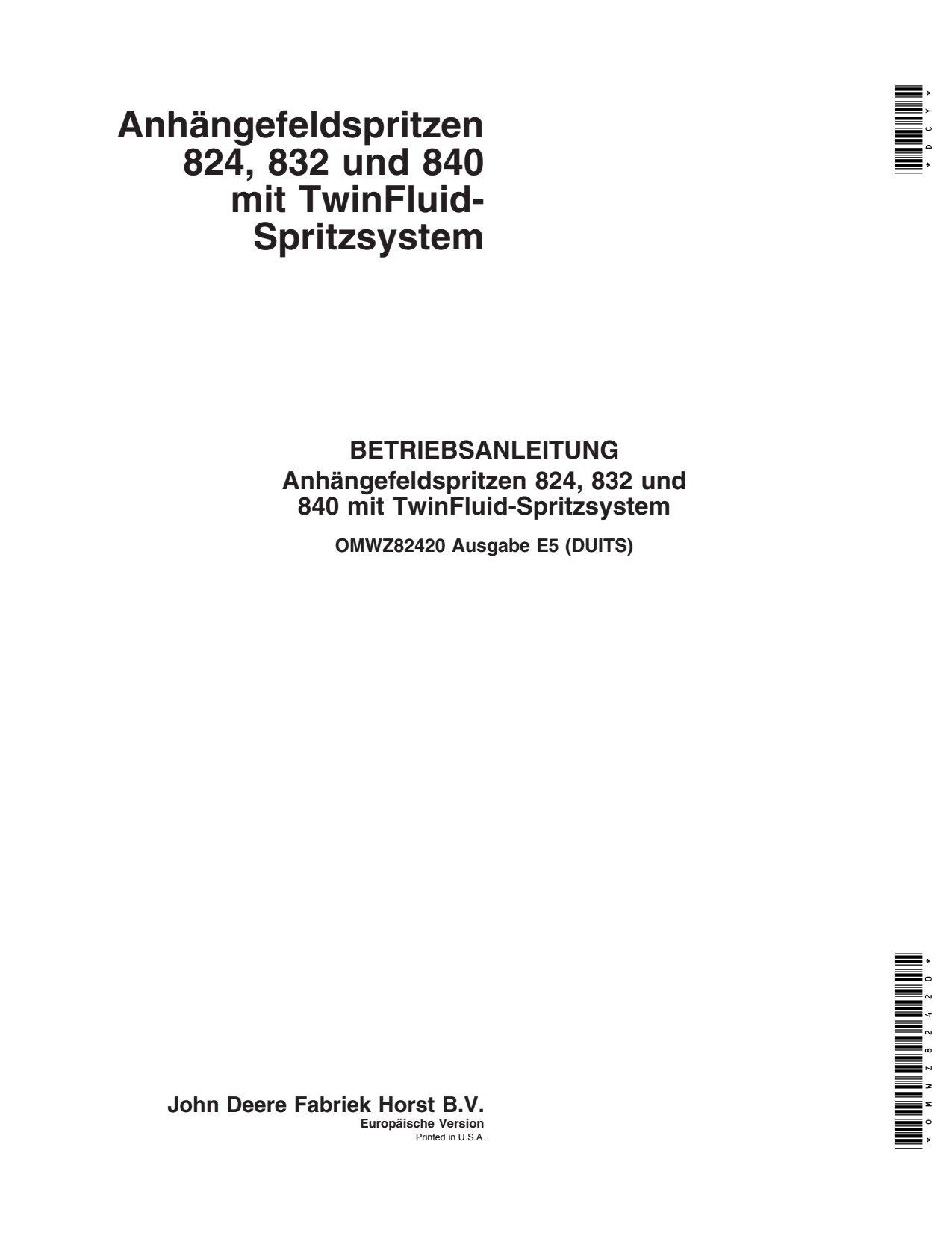 John Deere 824TF 832TF 840TF 824 to 840 Trailed Crop Sprayer Operator Manual OMWZ82420 DE 1 John Deere 824TF 832TF 840TF 824 to 840 Trailed Crop Sprayer Operator Manual OMWZ82420 DE