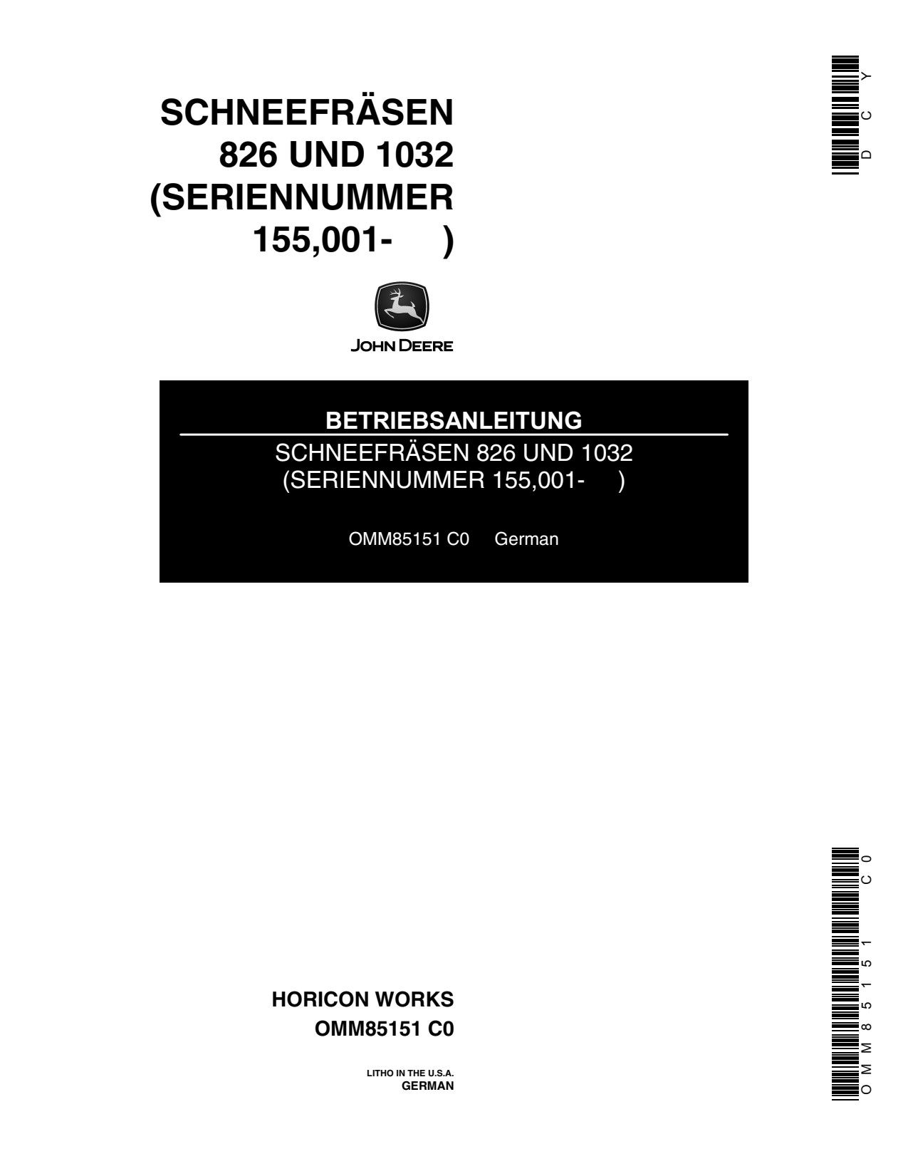 John Deere 826 1032 Walk-Behind Snow Blower Operator's Manual OMM85151 DE 1 John Deere 826 1032 Walk-Behind Snow Blower Operator's Manual OMM85151 DE