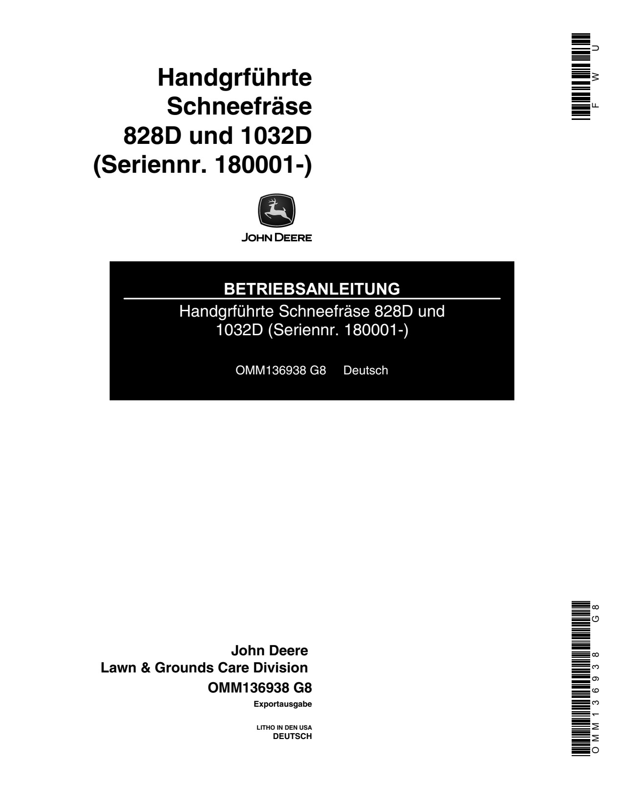 John Deere 828D 1032D Walk-Behind Snowblowers Walk-behind Snow Blower Operator's Manual OMM136938 DE 1 John Deere 828D 1032D Walk-Behind Snowblowers Walk-behind Snow Blower Operator's Manual OMM136938 DE