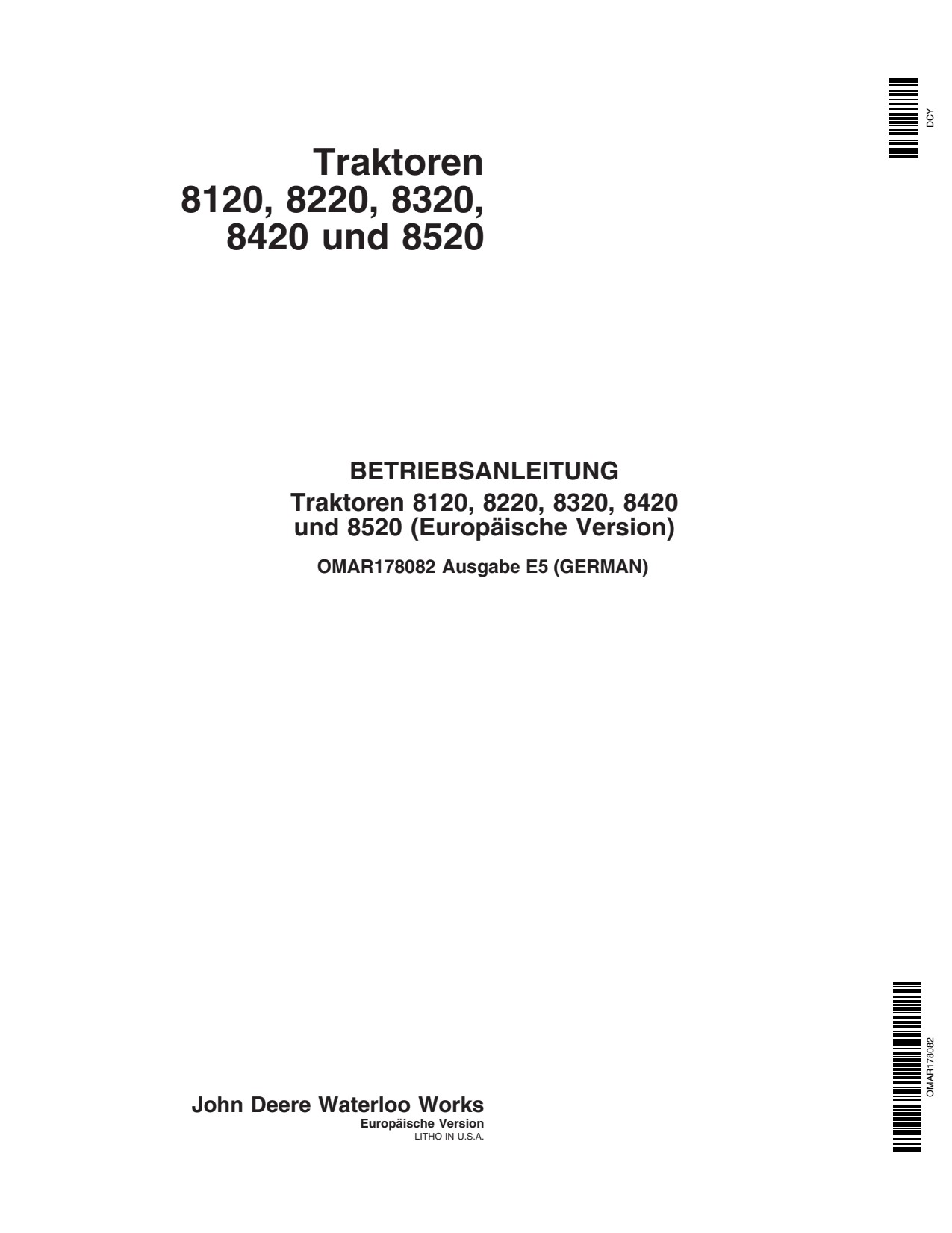 John Deere 8320 to 8520 8120 8220 8120ER 8220ER 8320ER 8420ER 8520ER Tractor Operator Manual OMAR178082 DE 1 John Deere 8320 to 8520 8120 8220 8120ER 8220ER 8320ER 8420ER 8520ER Tractor Operator Manual OMAR178082 DE