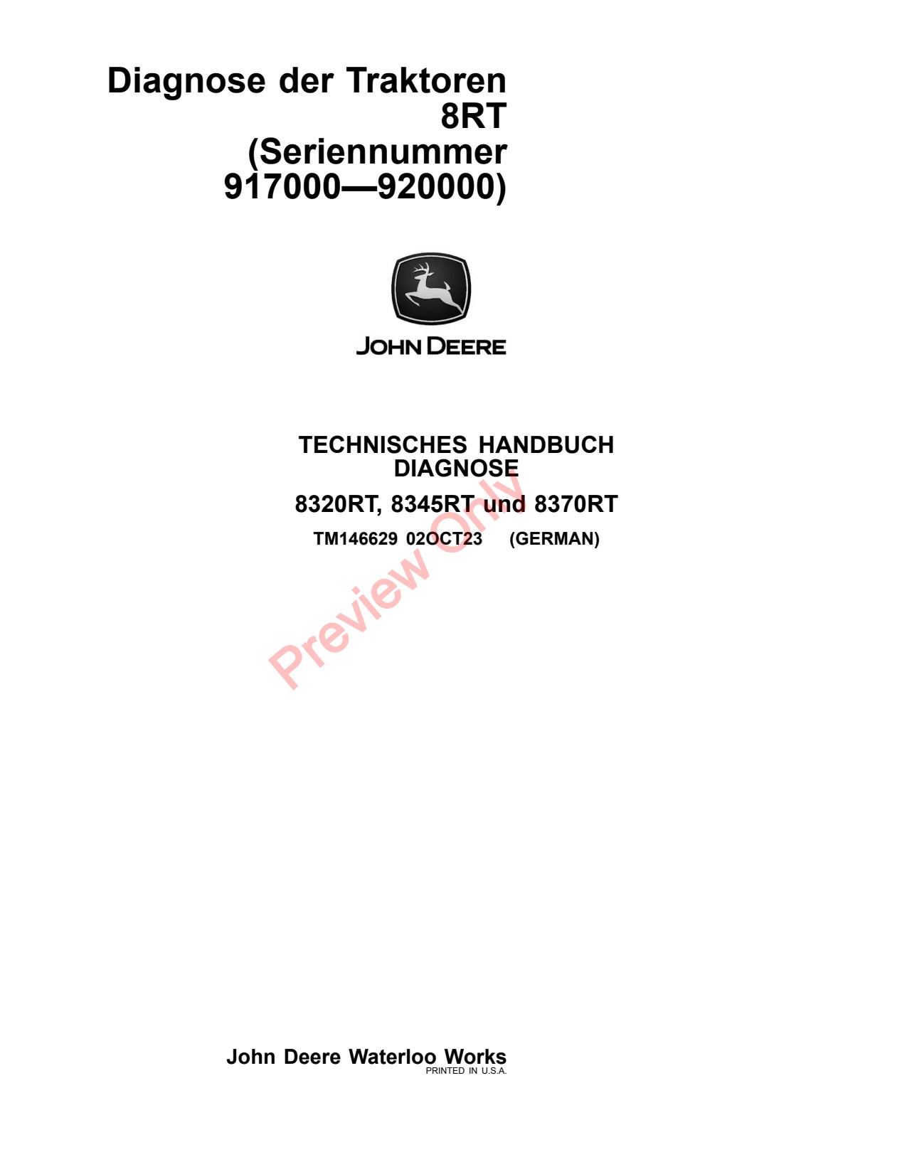 John Deere 8320RT 8345RT 8370RT 8RT Tractor Diagnostic Technical Manual TM146629 DE 1 John Deere 8320RT 8345RT 8370RT 8RT Tractor Diagnostic Technical Manual TM146629 DE