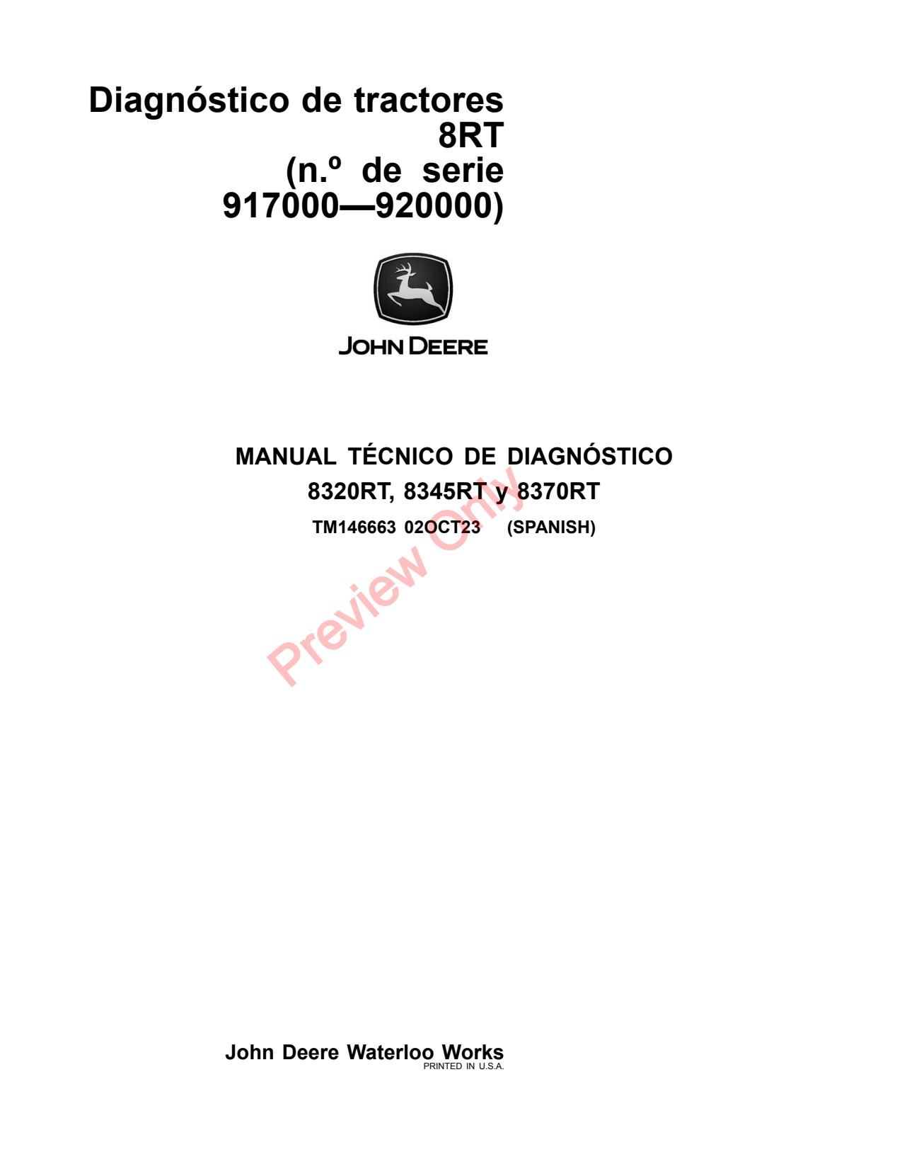 John Deere 8320RT 8345RT 8370RT 8RT Tractor Diagnostic Technical Manual TM146663 ES 1 John Deere 8320RT 8345RT 8370RT 8RT Tractor Diagnostic Technical Manual TM146663 ES